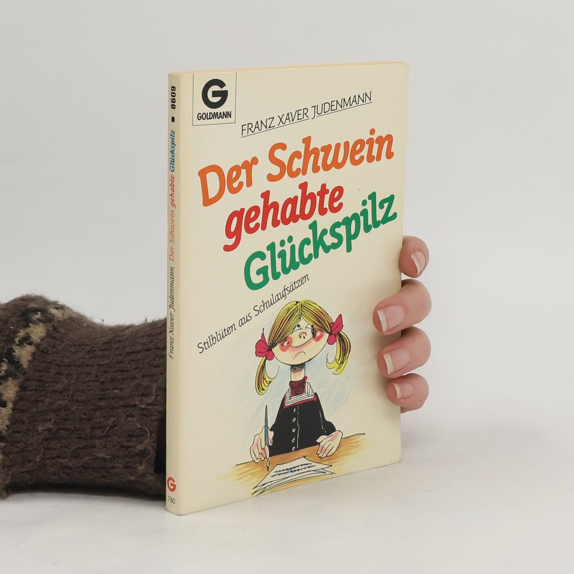 Franz Xaver Judenmann Der Schwein gehabte Glückspilz