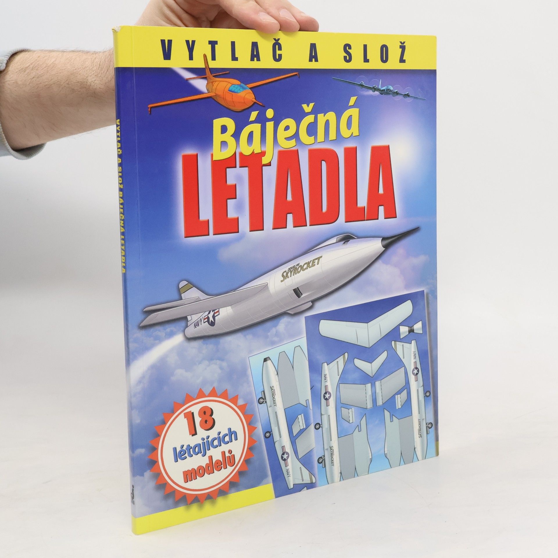 František Jelen Báječná letadla : 18 létajících modelů Vytlač a slož báječná letadla