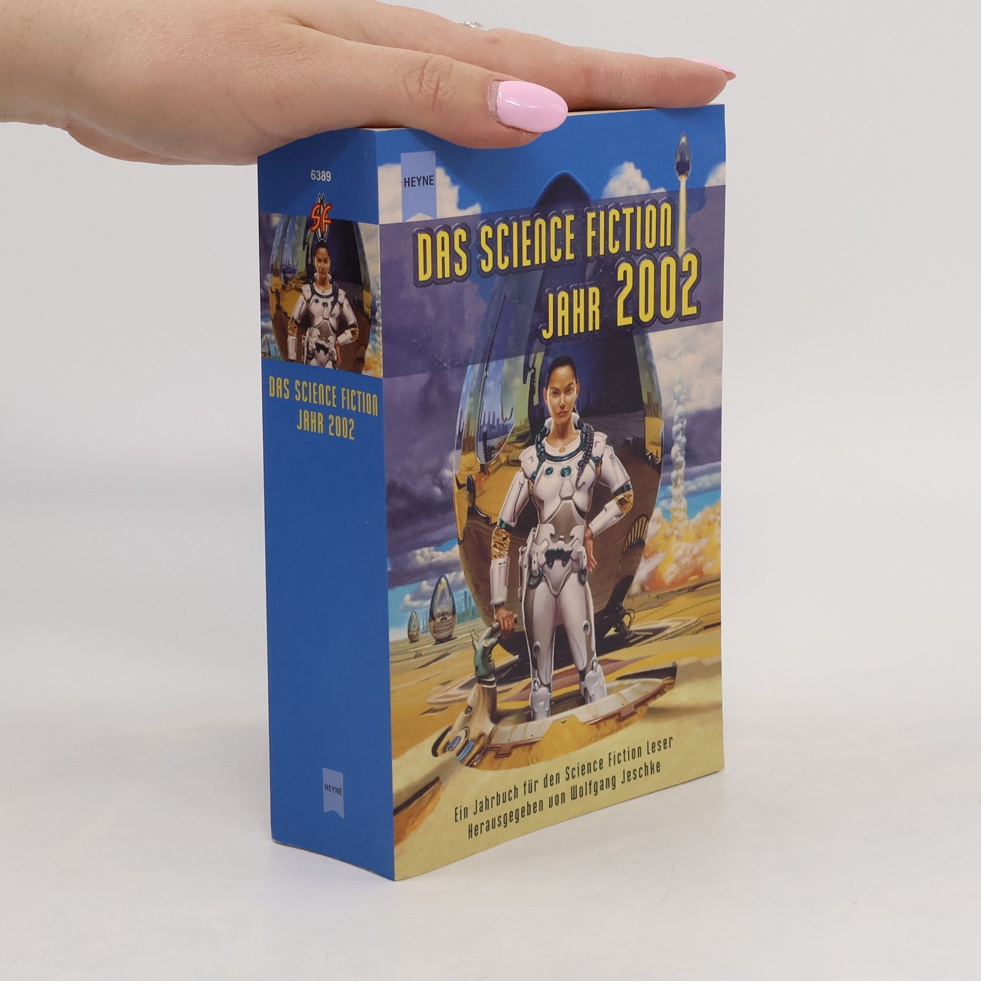 Wolfgang Jeschke Das Science Fiction Jahr 2002. Ein Jahrbuch für den Science Fiction Leser
