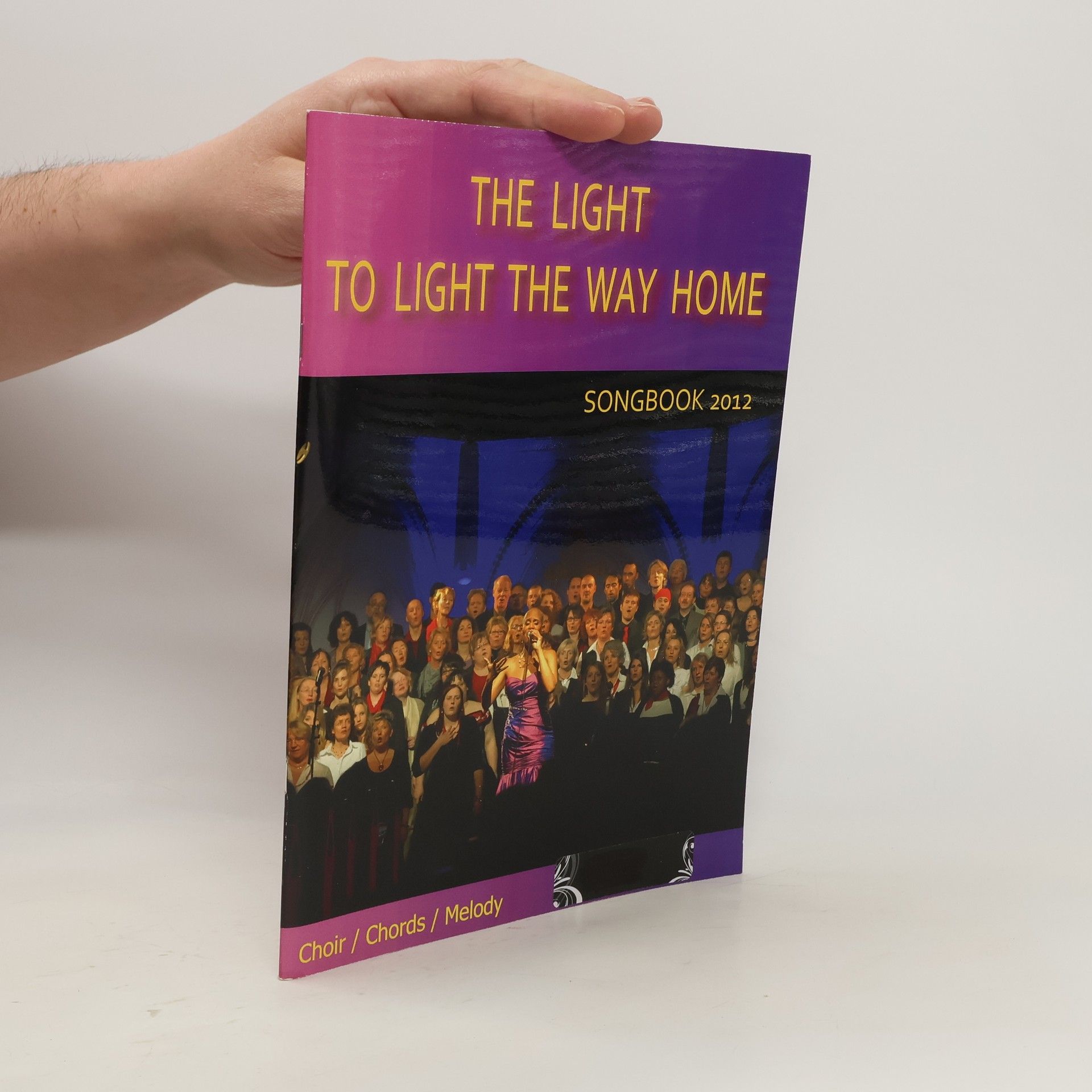 Collectif d'auteurs The Light to Light the Way Home. Songbook 2012