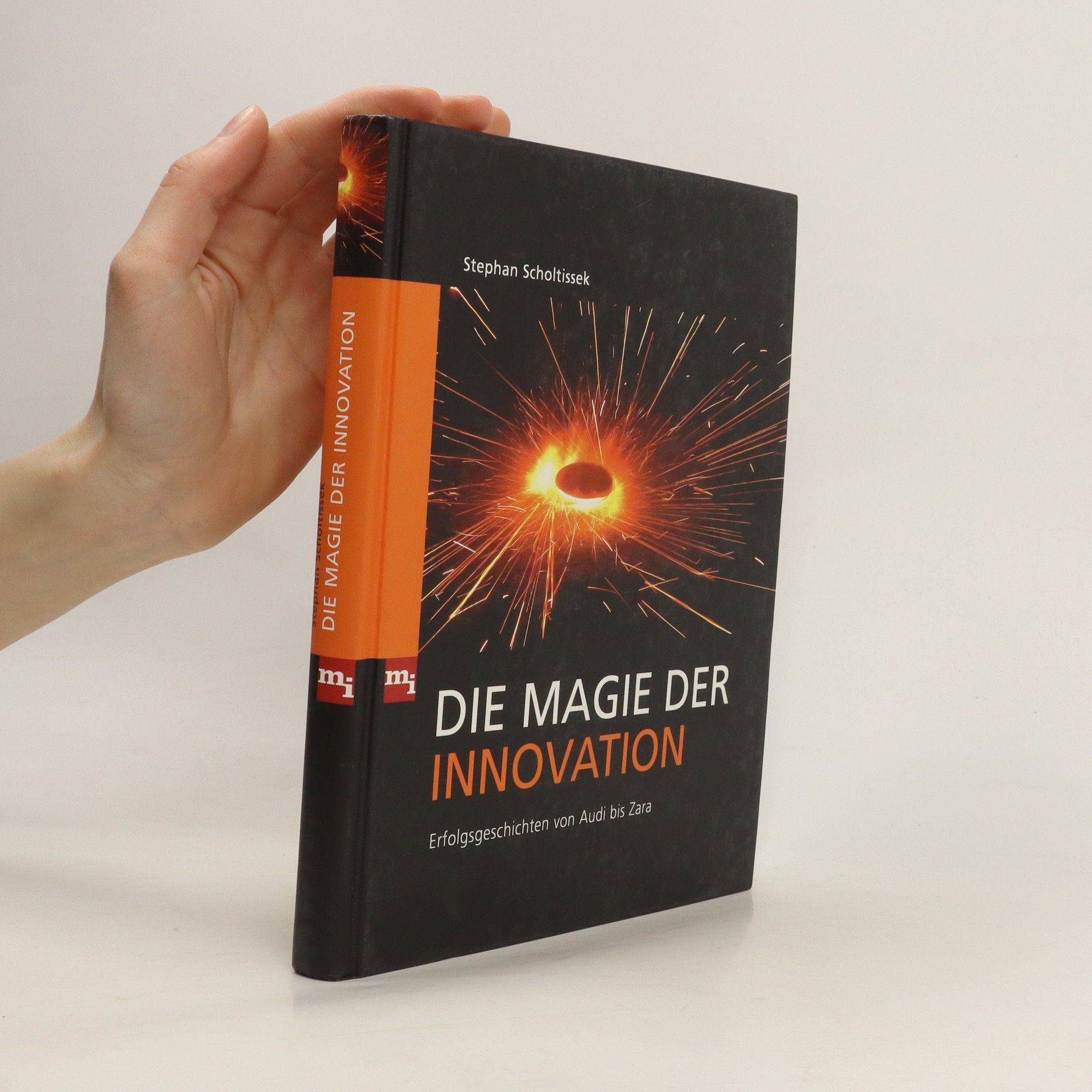 Stephan Scholtissek Die Magie der Innovation