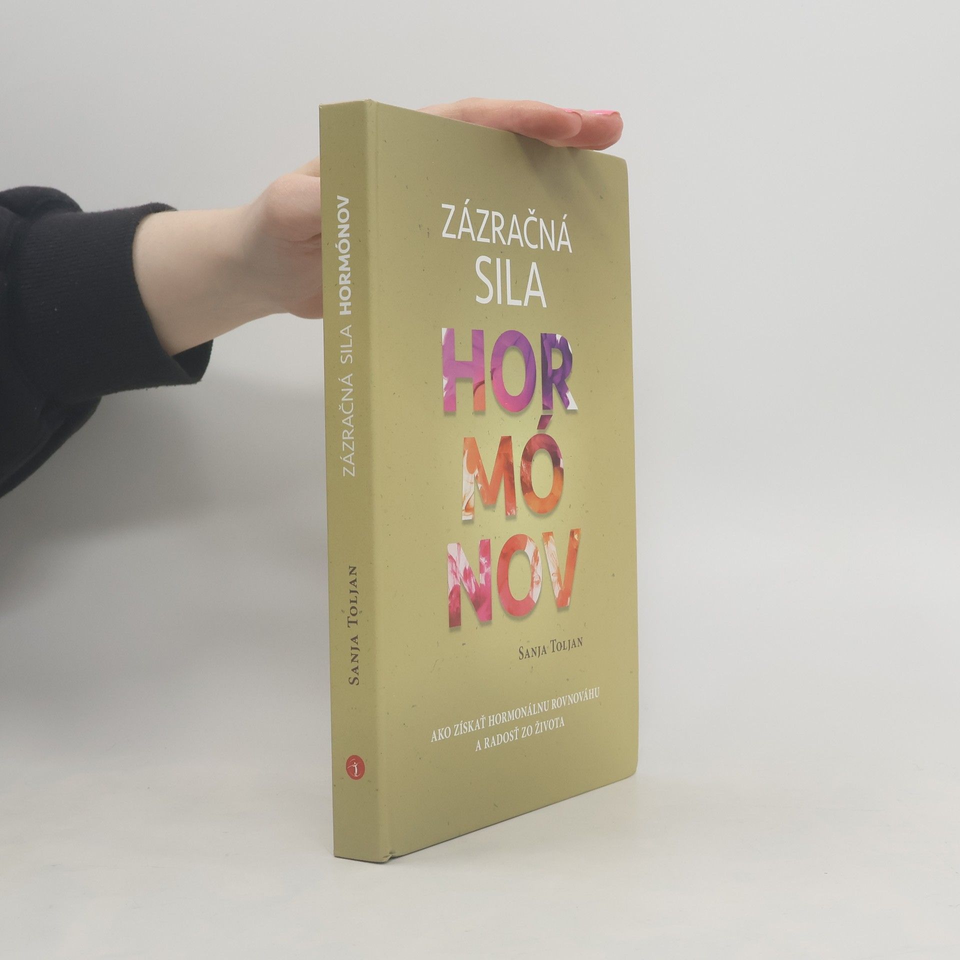 Toljan Sanja Zázračná sila hormónov
