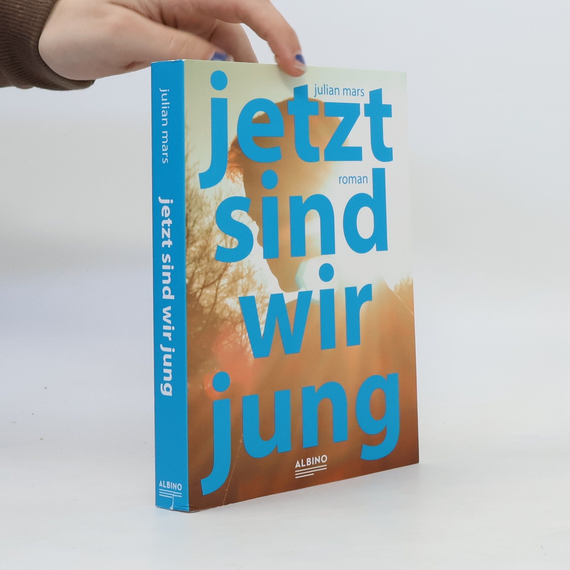 Julian Mars Jetzt sind wir jung