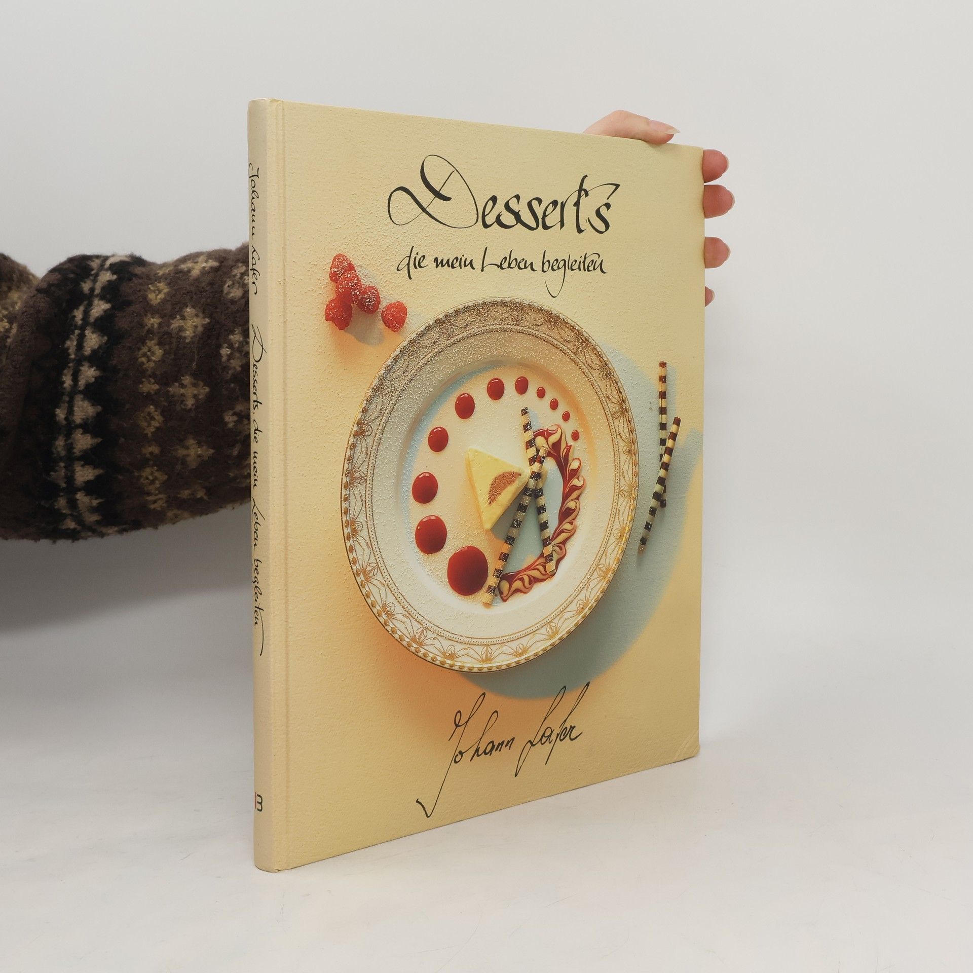 Johann Lafer Desserts die mein Leben begleiten