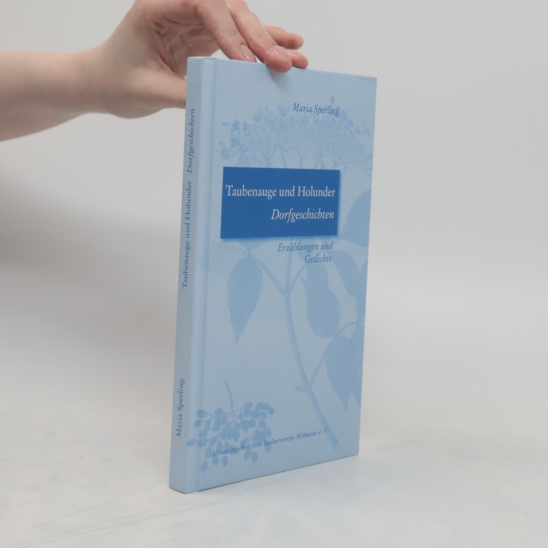 Maria Sperling Taubenauge und Holunder