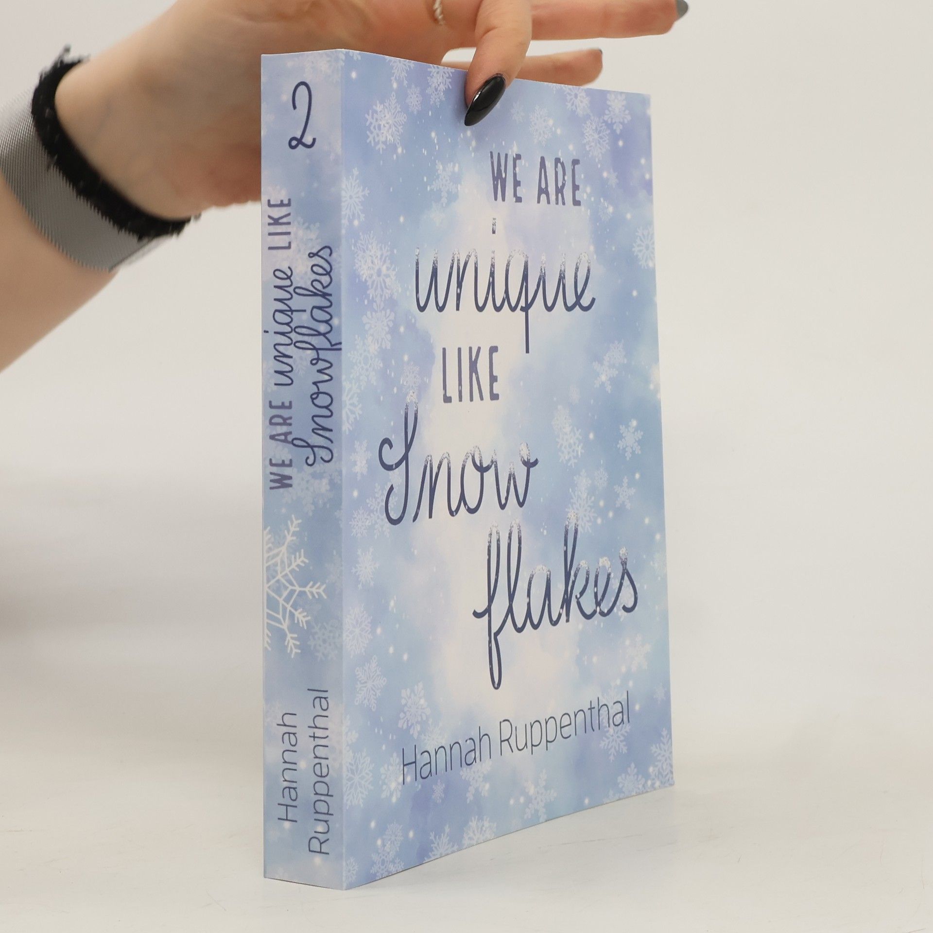 Hannah Ruppenthal We are unique like Snowflakes