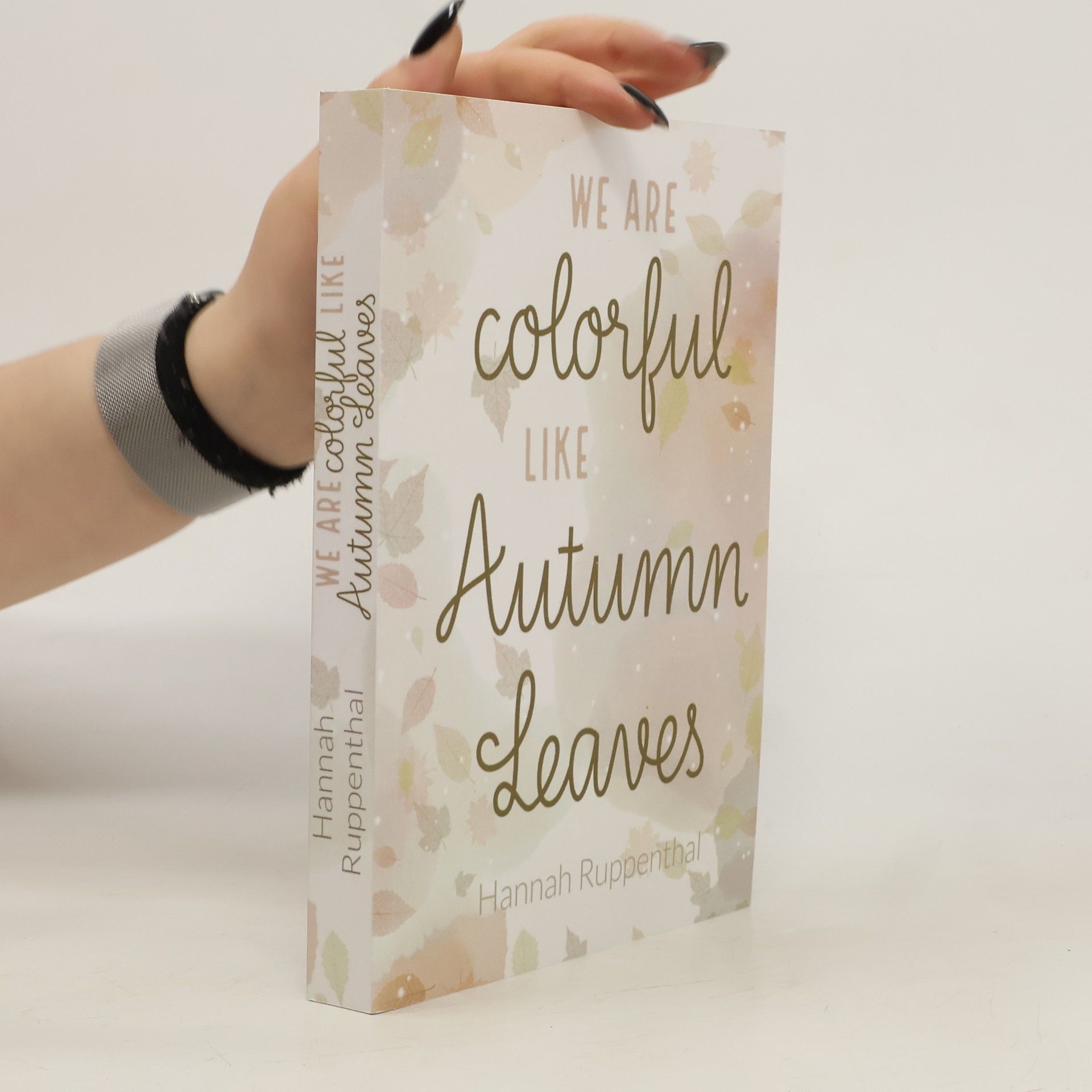 Hannah Ruppenthal We are colorful like Autumn Leaves