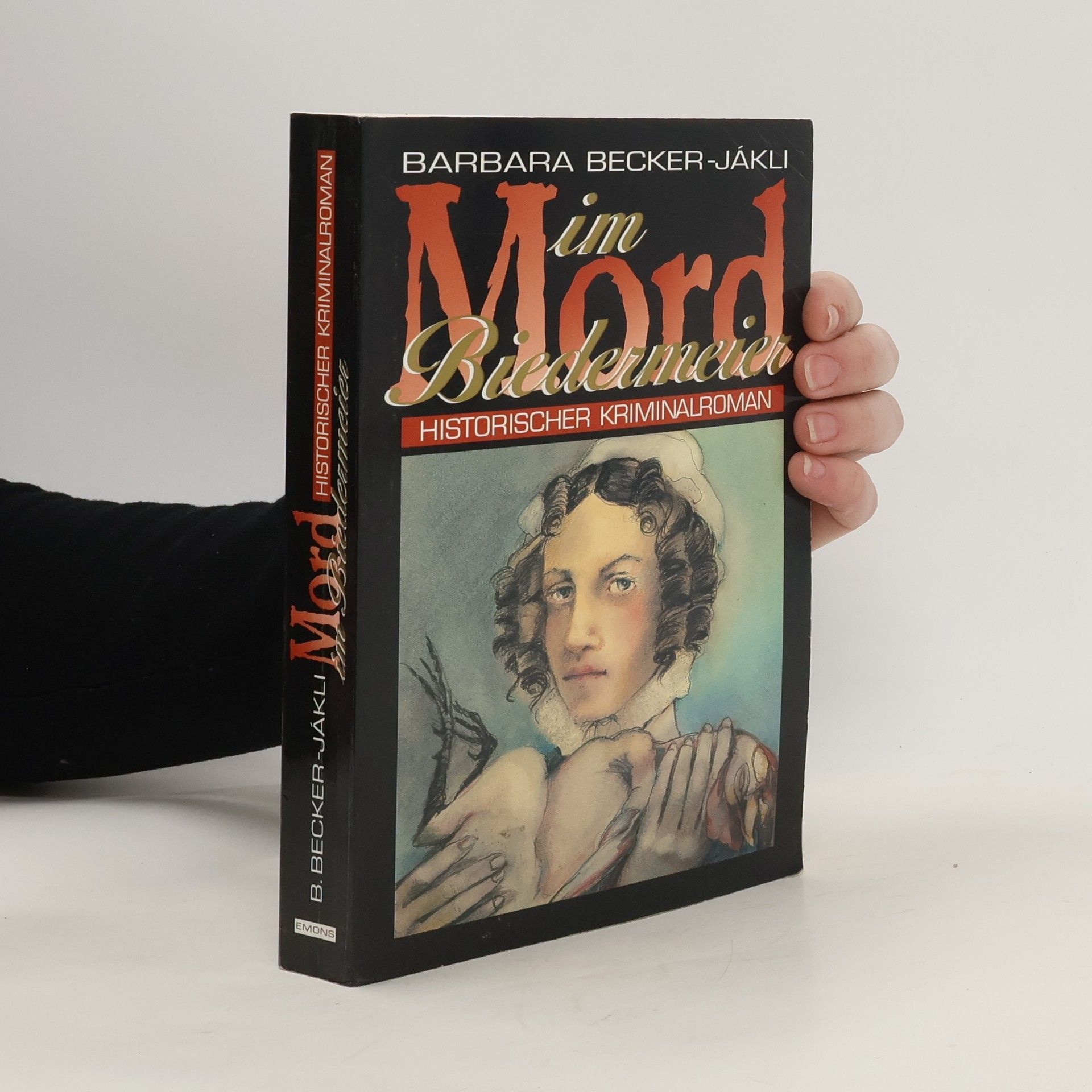 Barbara Becker-Jákli Mord im Biedermeier. Bundesausgabe.