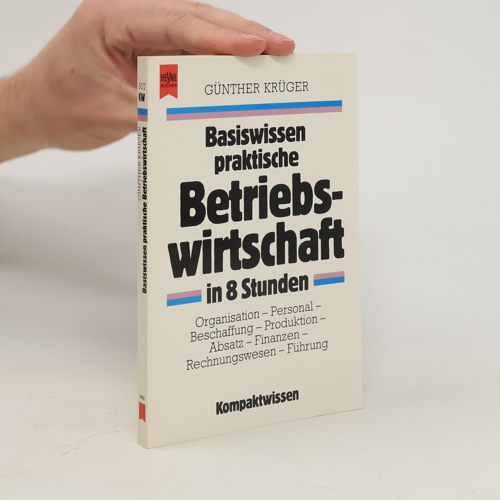 Günther H. Krüger Basiswissen praktische Betriebswirtschaft in 8 Stunden