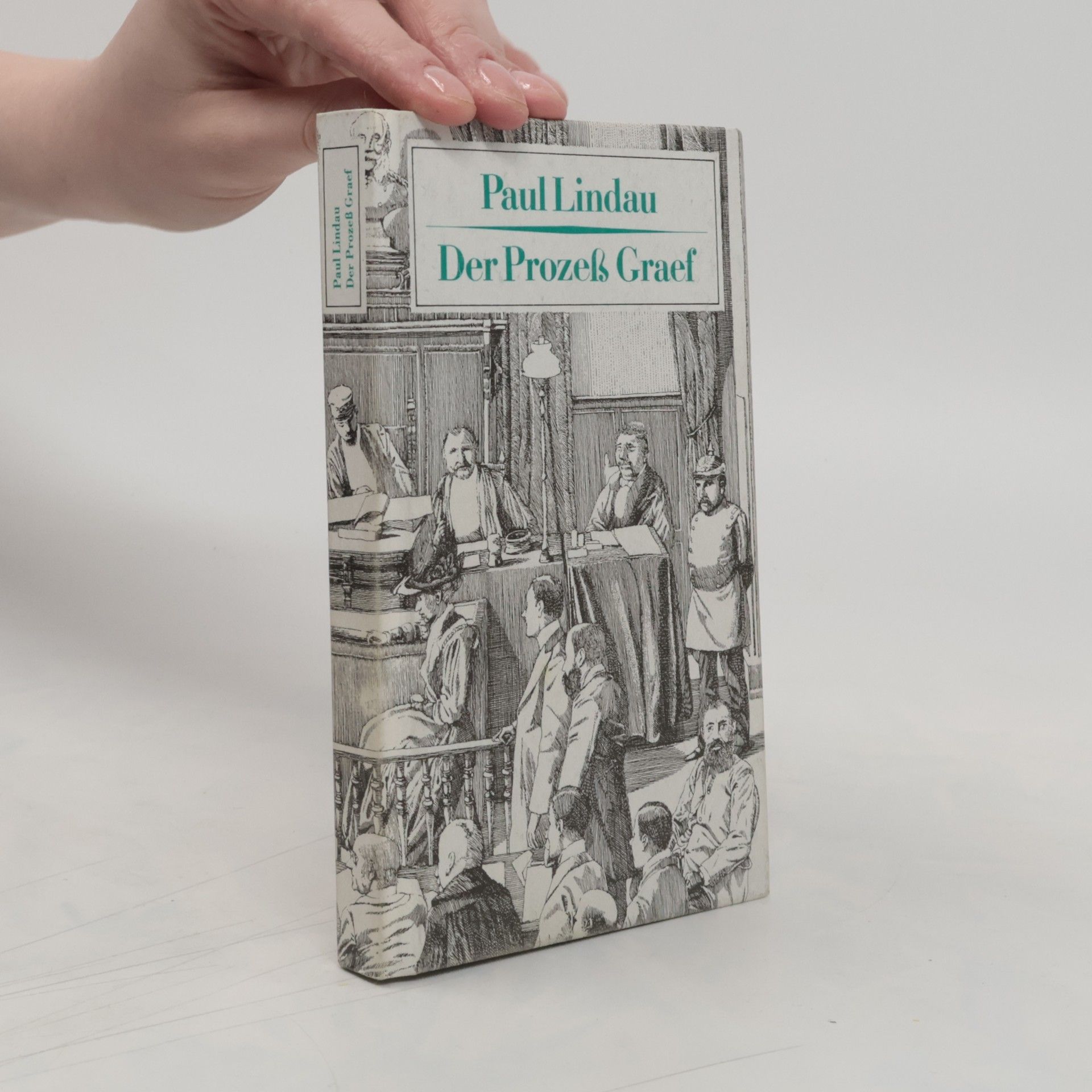 Paul Lindau Der Prozess Graef. Drei Berliner Sensationsprozesse sowie zwei andere aufsehenerregende Kriminalfälle des ausgehenden 19. Jahrhunderts