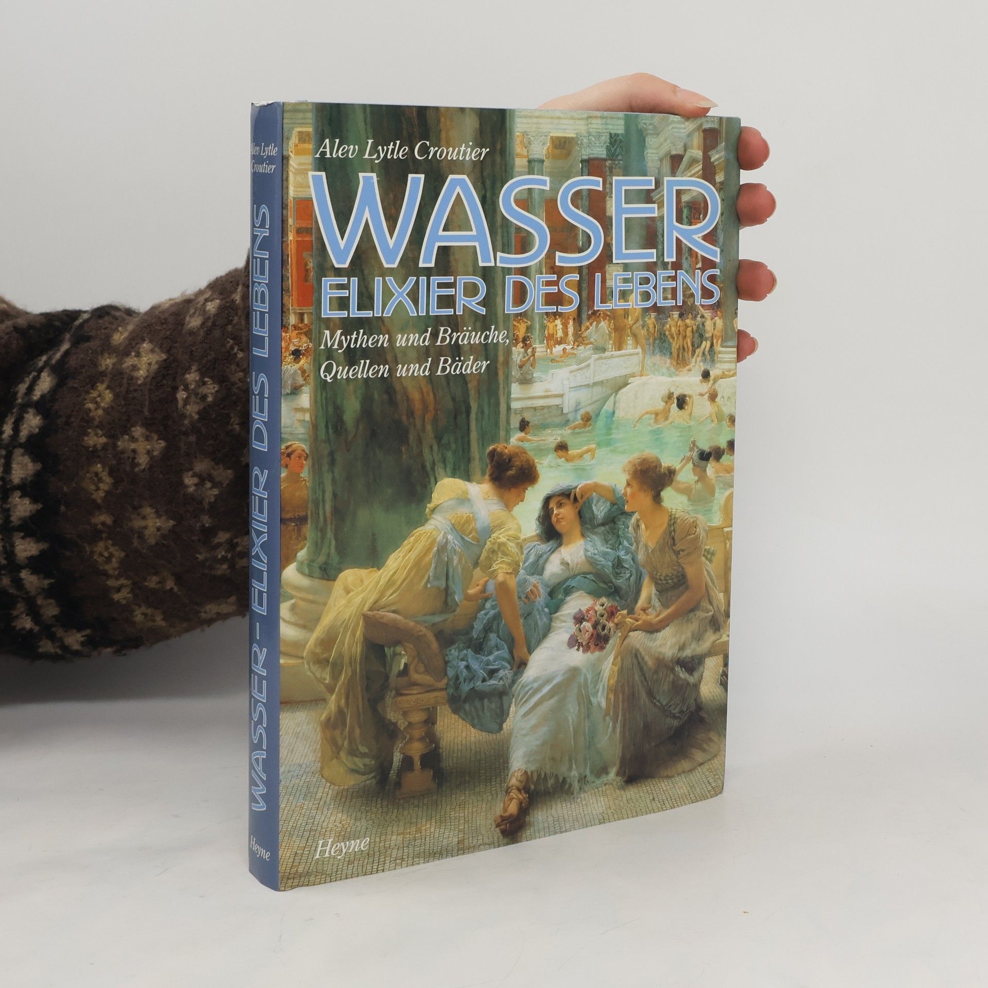 Alev Lytle Croutier Wasser, Elixier des Lebens