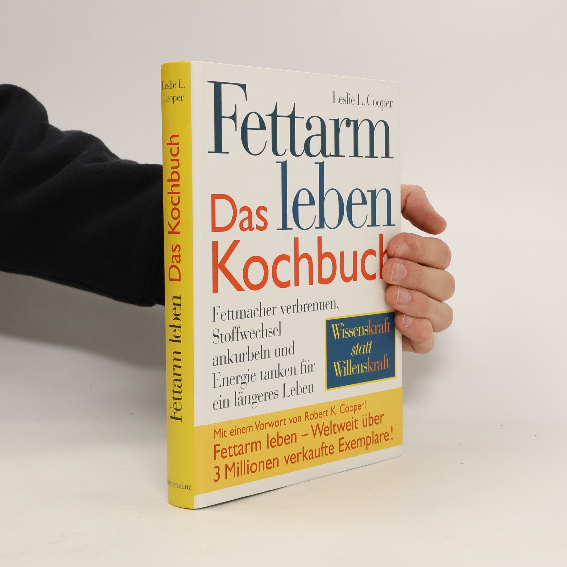Robert K. Cooper Fettarm leben - das Kochbuch