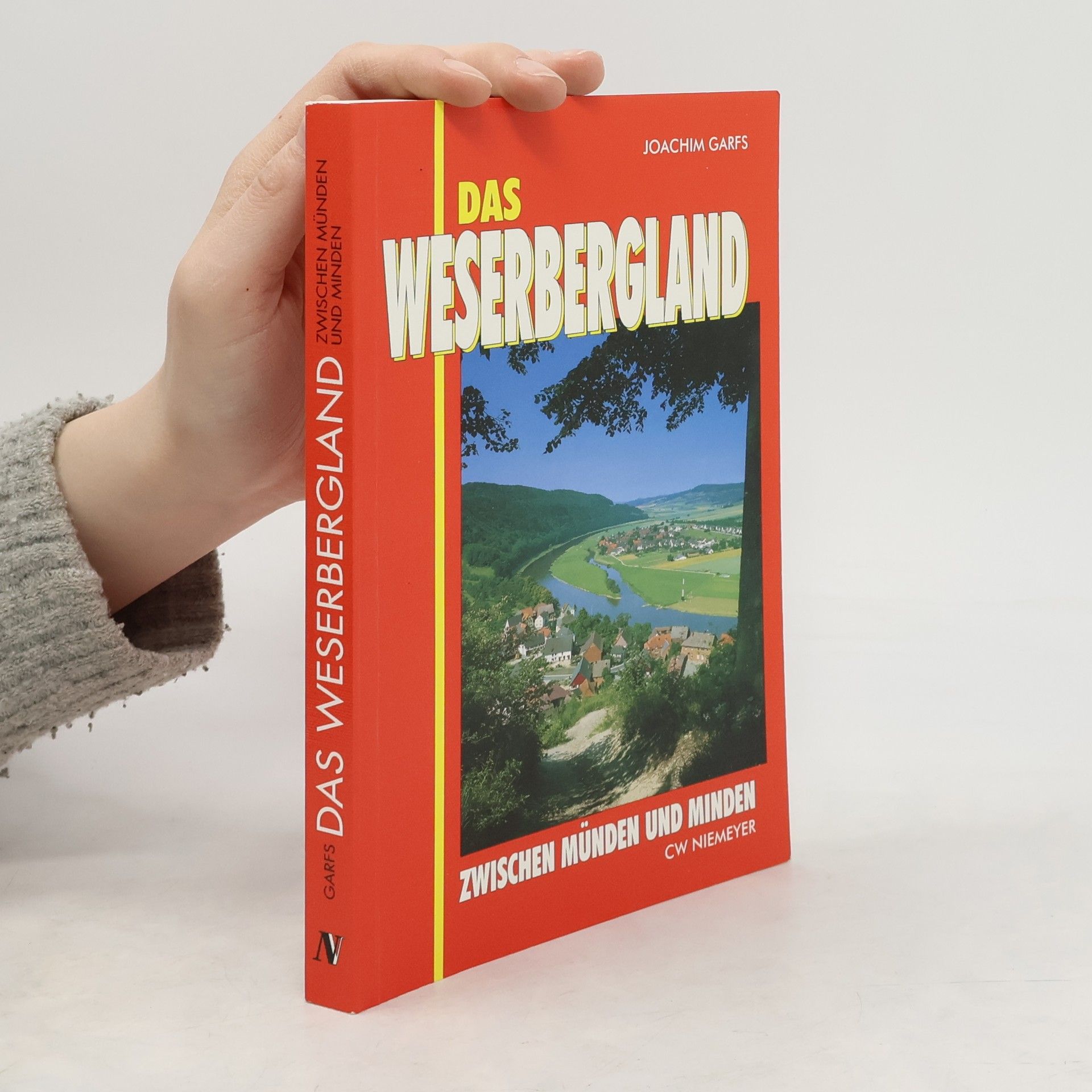 Joachim Garfs Das Weserbergland zwischen Münden und Minden
