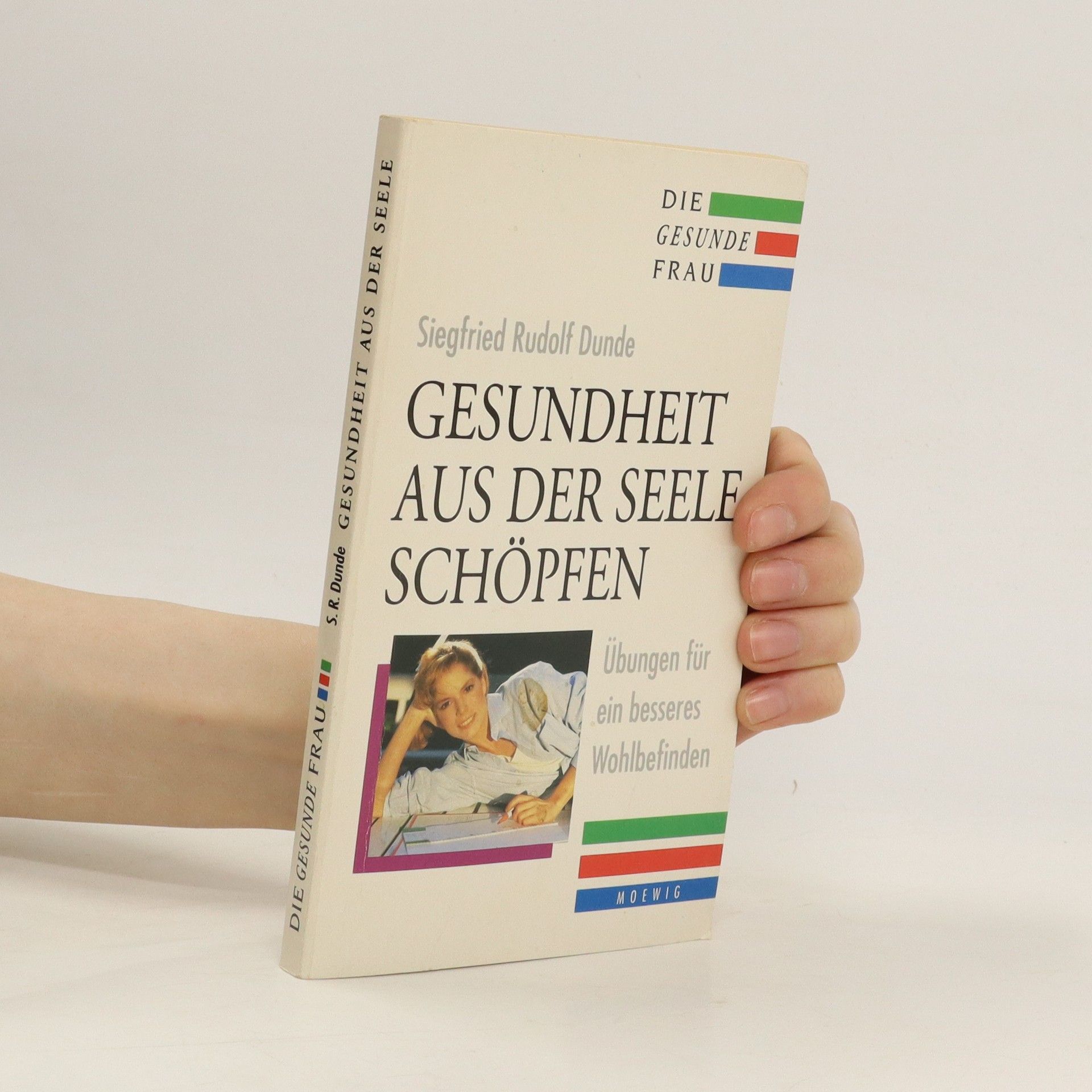 Siegfried Rudolf Dunde Gesundheit aus der Seele schöpfen