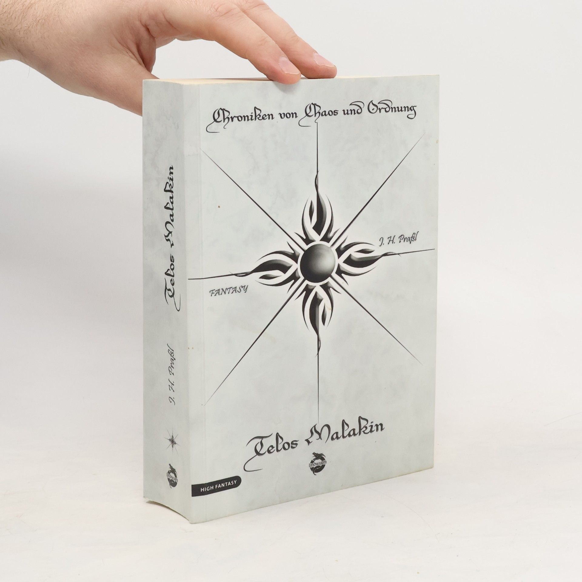 J.H. Praßl Chroniken von Chaos und Ordnung. Band 2: Telos Malakin. Prüfung