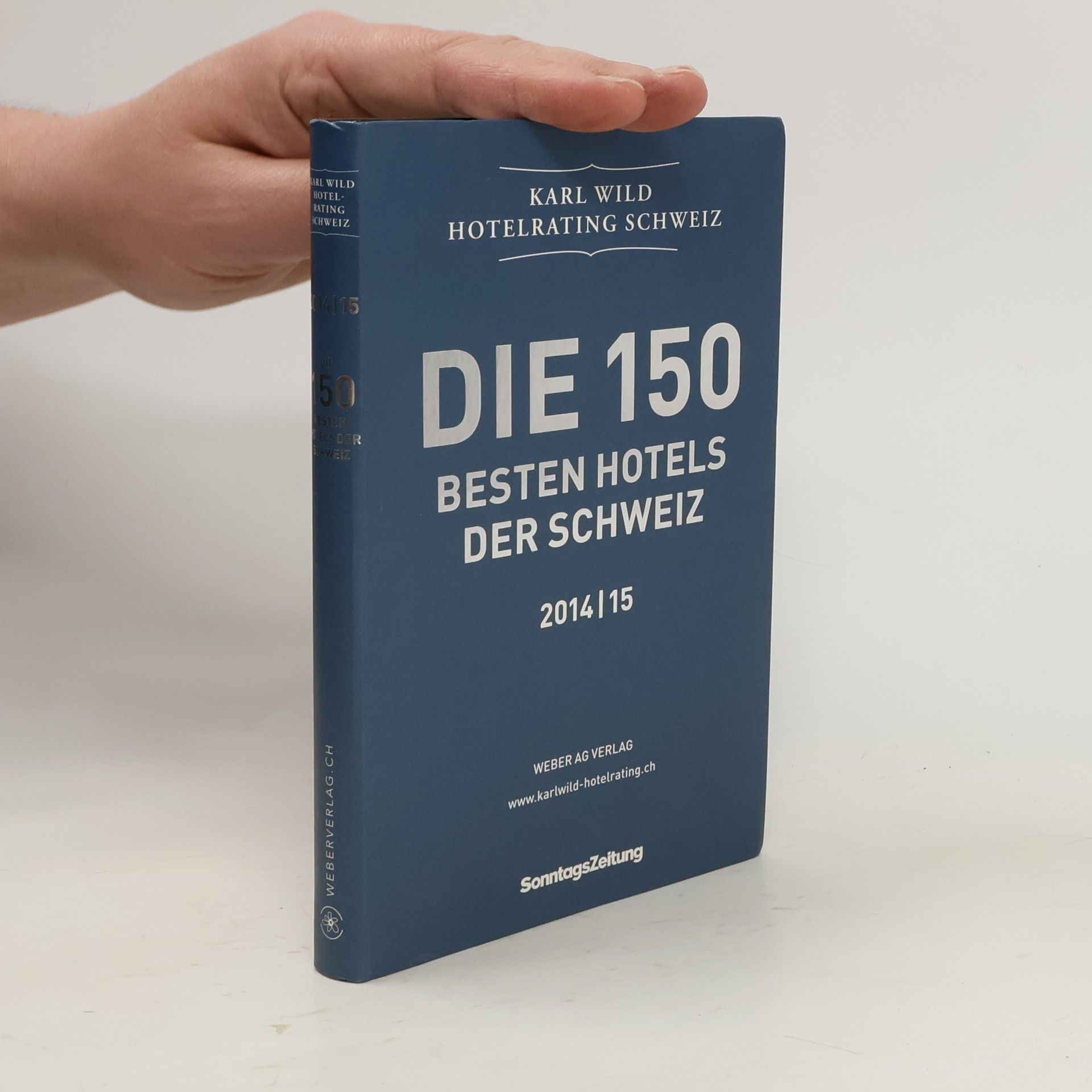 Autorenkollektiv Die 150 besten Hotels der Schweiz 2014/15
