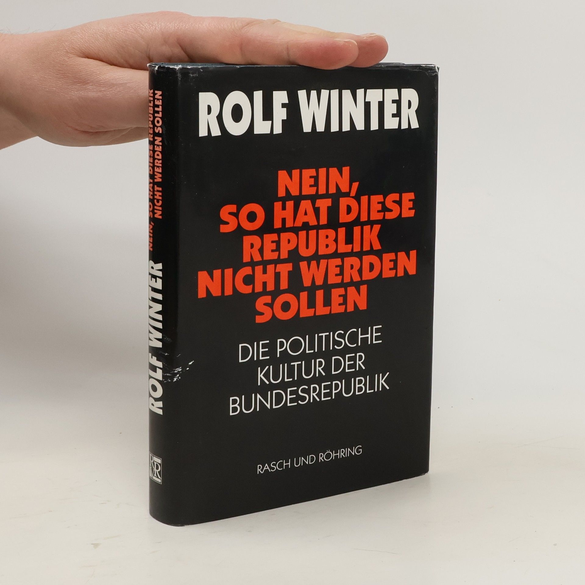 Rolf Winter Nein, so hat diese Republik nicht werden sollen