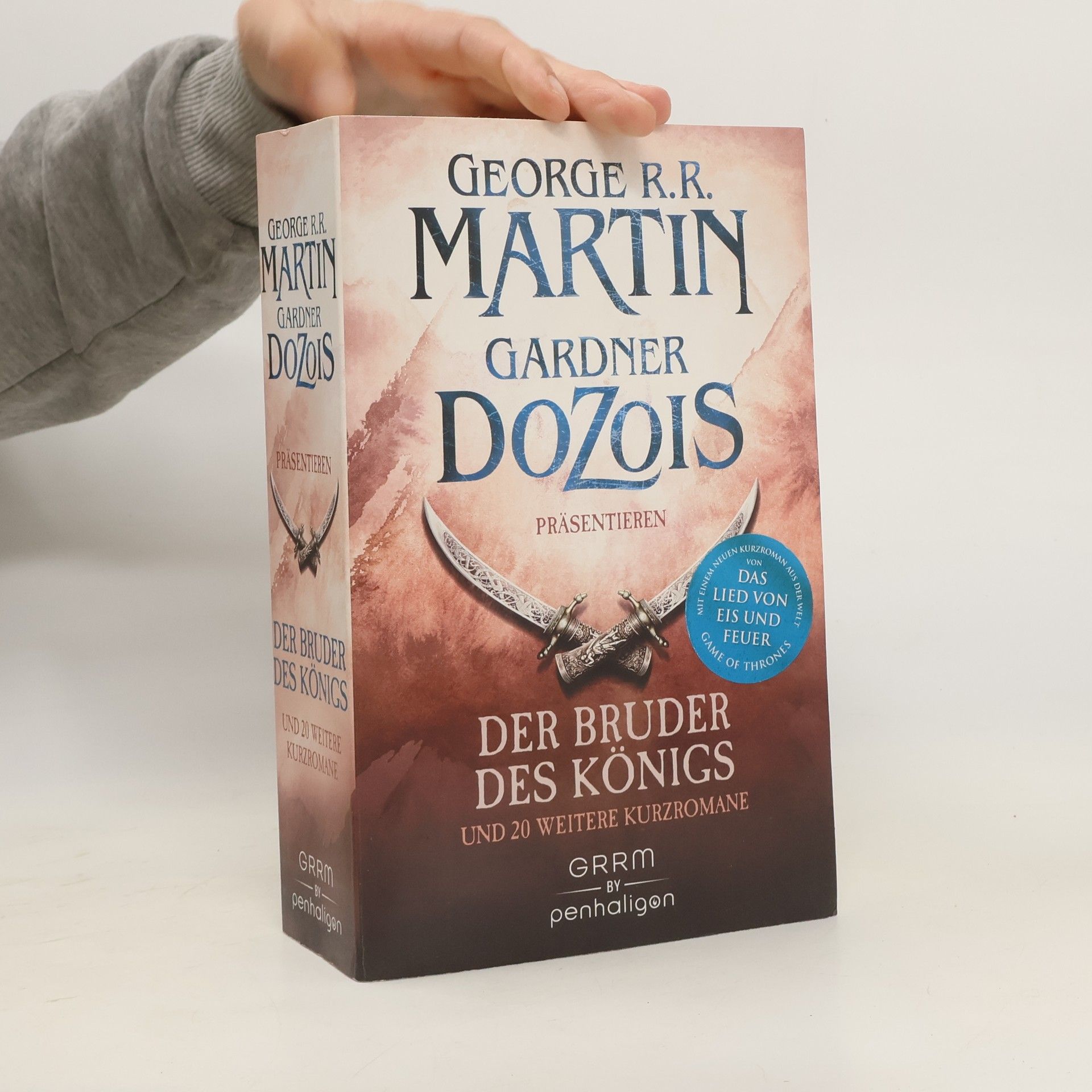 George R. R. Martin George R.R. Martin & Gardner Dozois präsentieren Der Bruder des Königs und 20 weitere Kurzromane