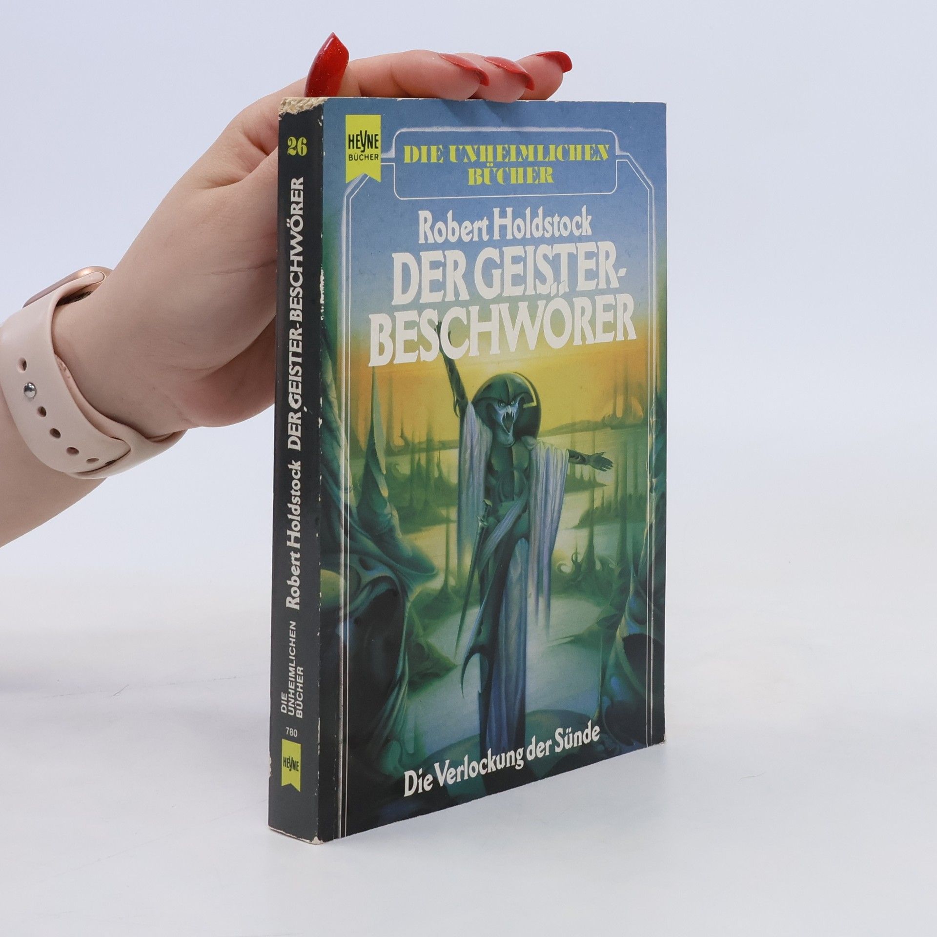 Robert Holdstock Der Geisterbeschwörer. Die Verlockung der Sünde.