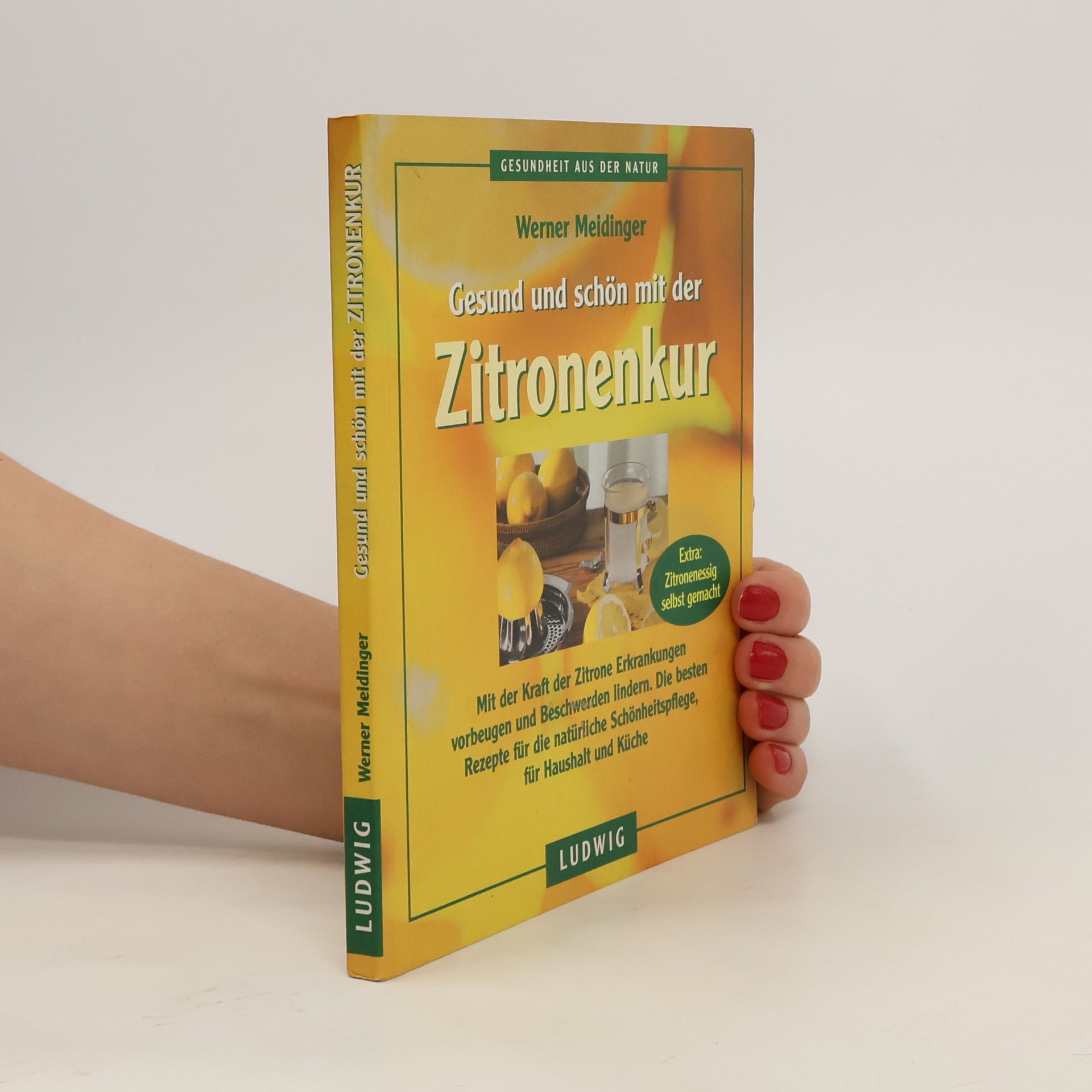 Werner Meidinger Gesund und schön mit der Zitronenkur
