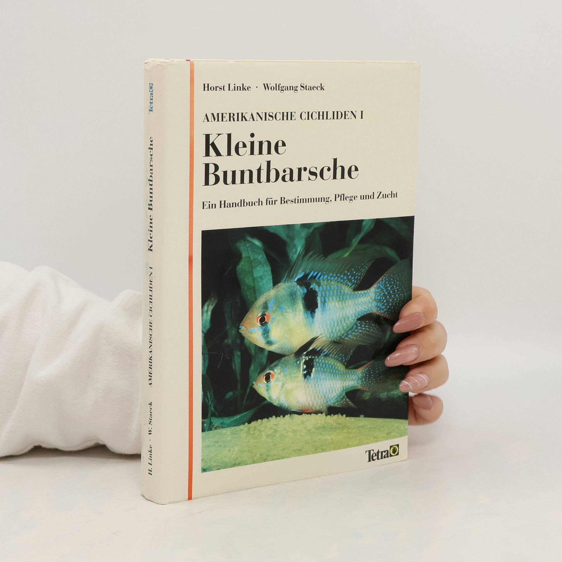 Horst Linke Kleine Buntbarsche. 1, Amerikanische Cichliden : ein Handbuch für Bestimmung, Pflege und Zucht