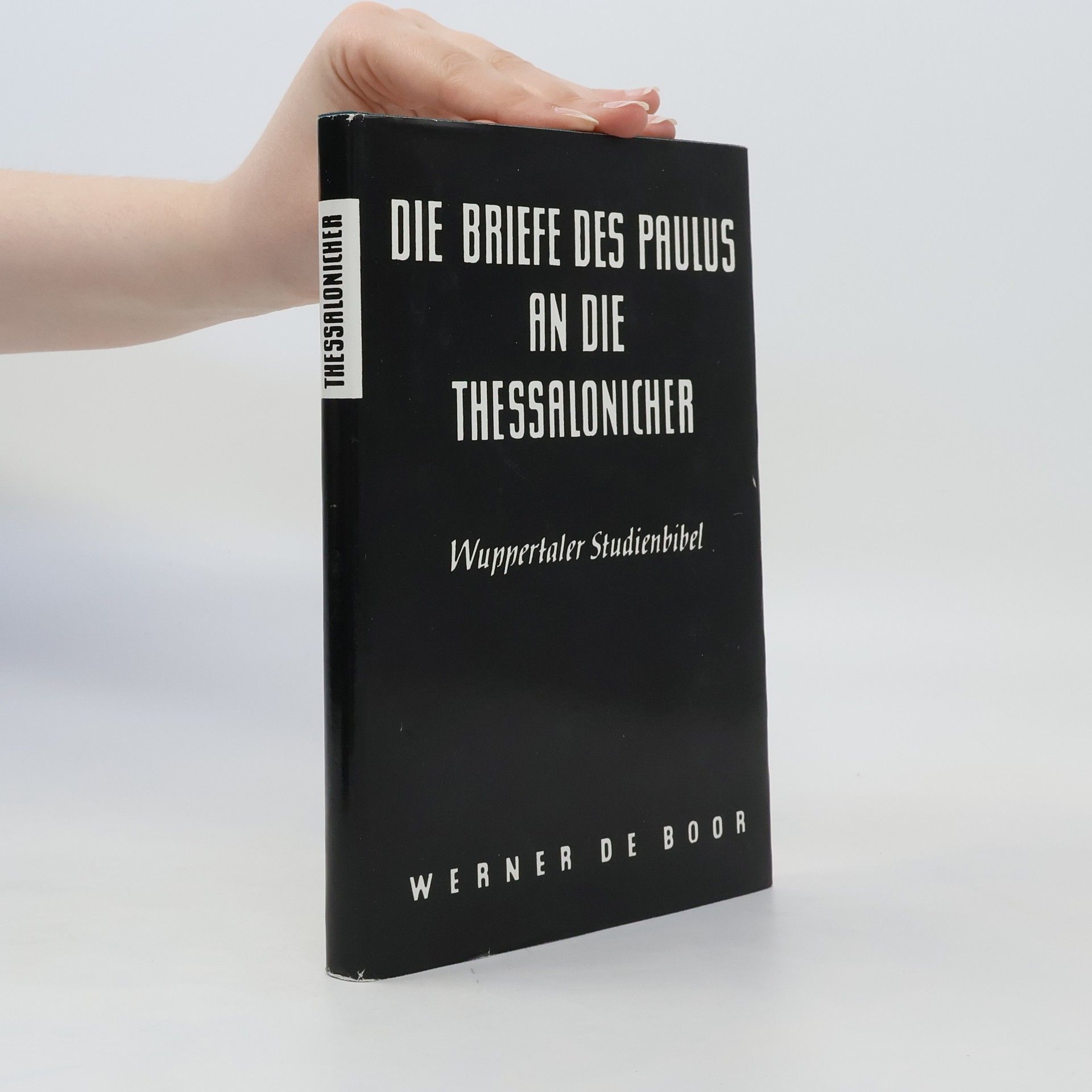 Werner de Boor Die Briefe des Paulus an die Thessalonicher