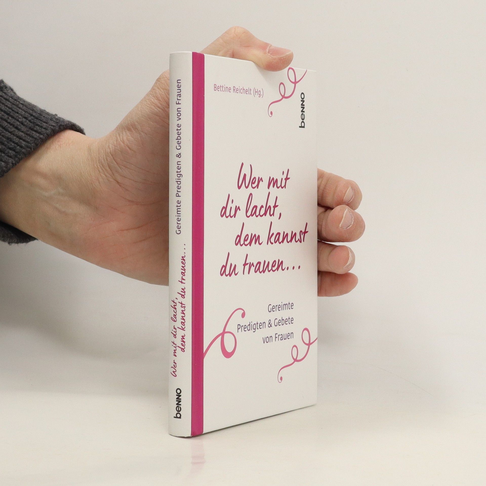 Bettine Reichelt Wer mit dir lacht, dem kannst du trauen ...