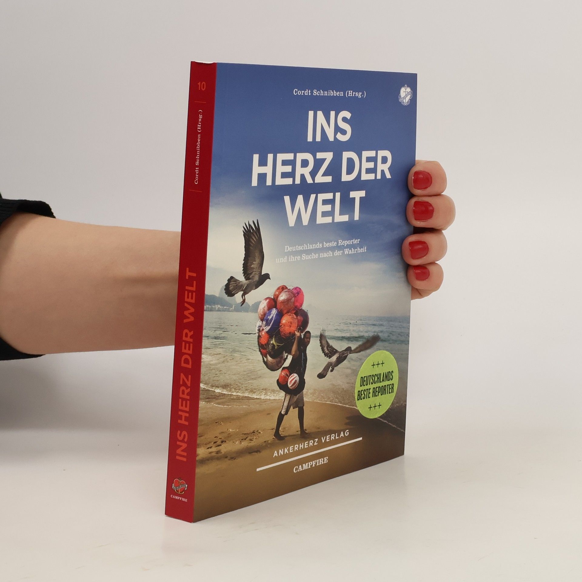 Cordt Schnibben Ins Herz der Welt