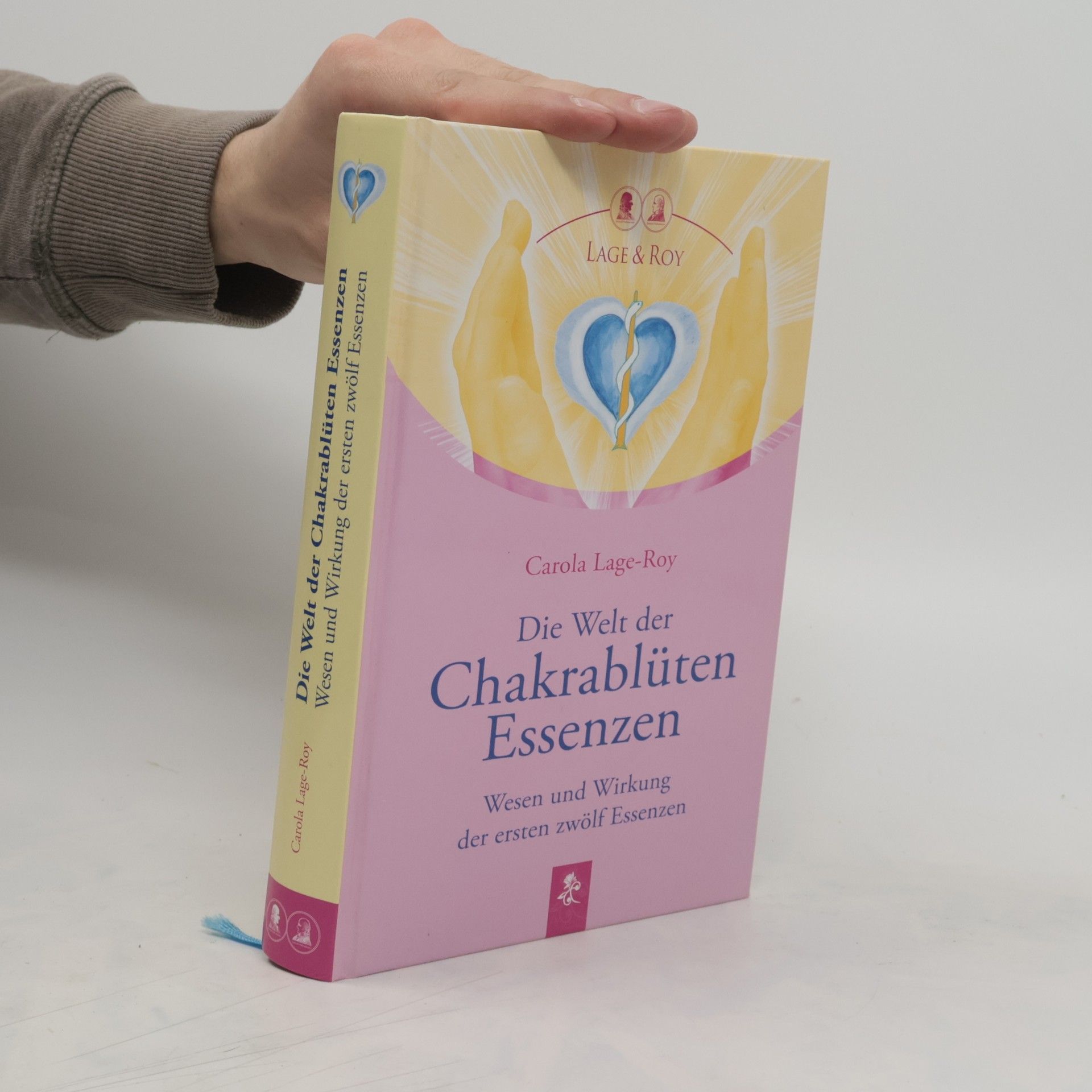 Carola Roy Die Welt der Chakrablüten-Essenzen