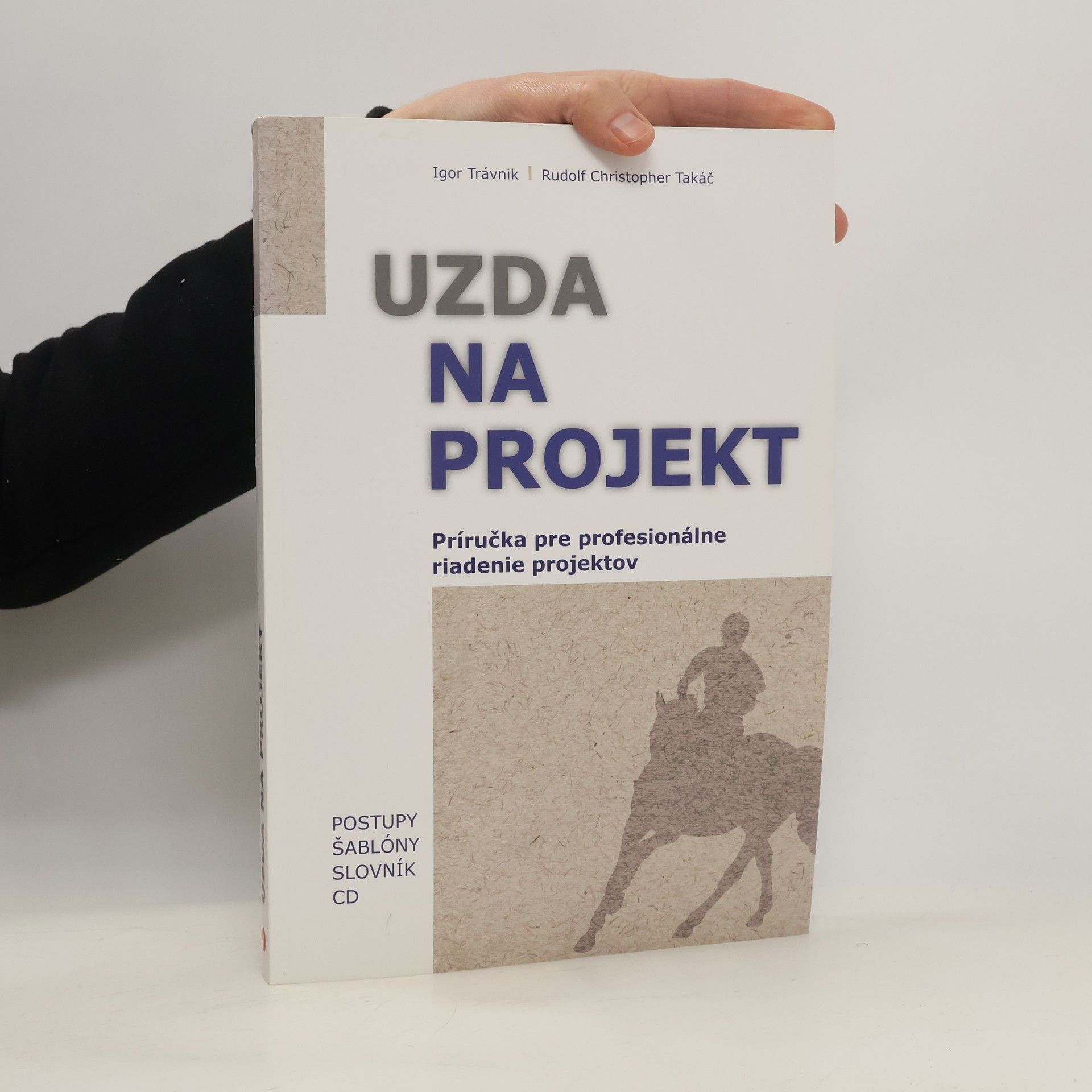 Rudolf Christopher Takáč Uzda na projekt - Príručka pre profesionálne riadenie projektov