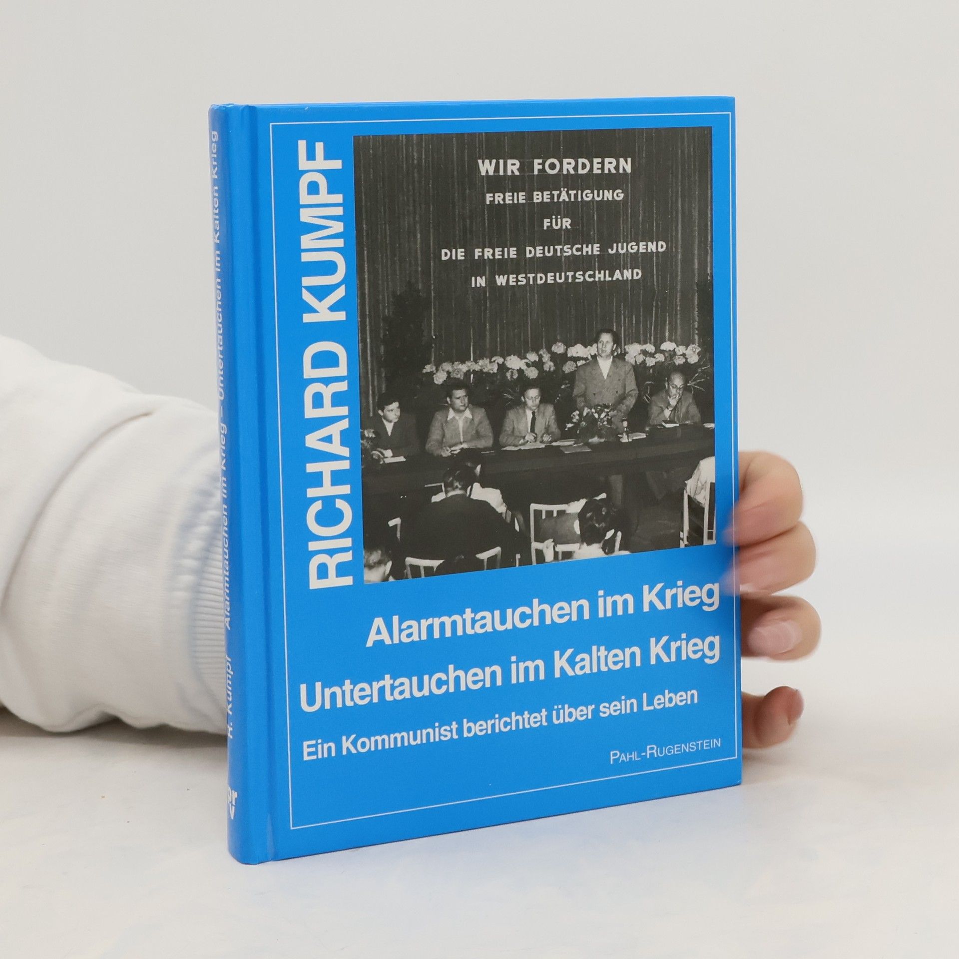 Richard Kumpf Alarmtauchen im Krieg, Untertauchen im Kalten Krieg