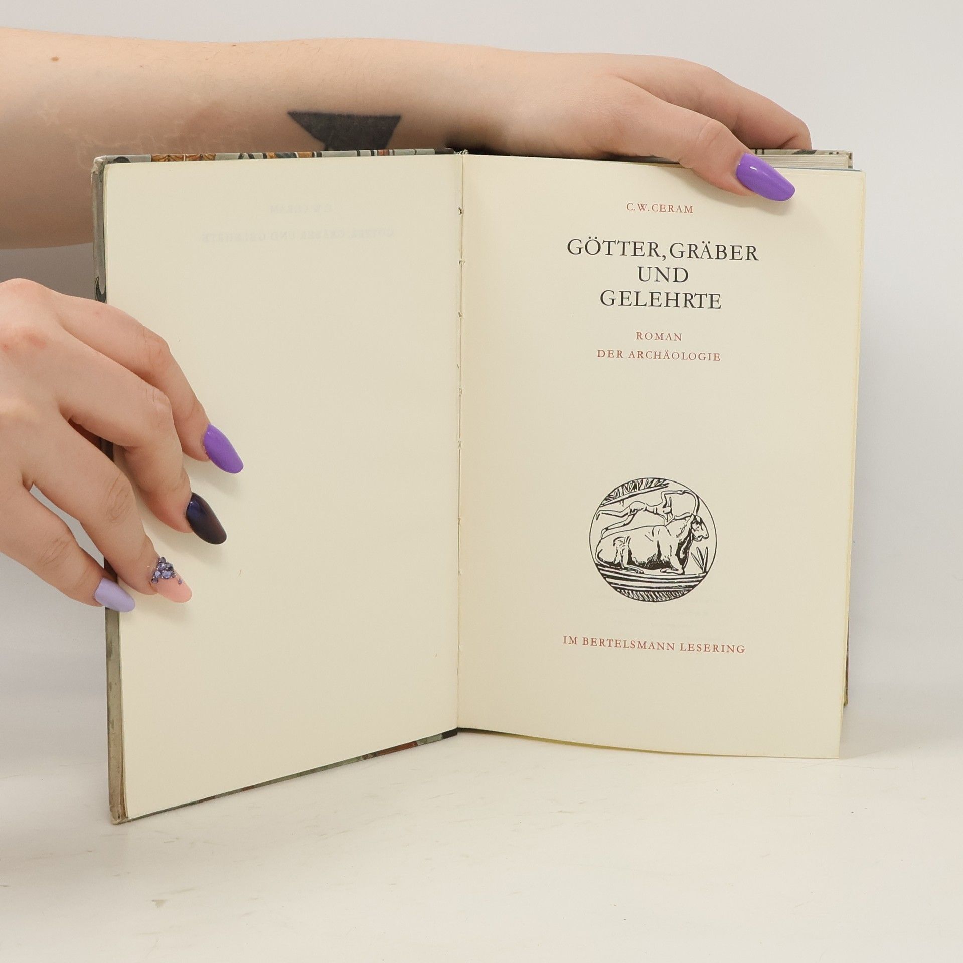 C. W. Ceram Götter Gräber und Gelehrte