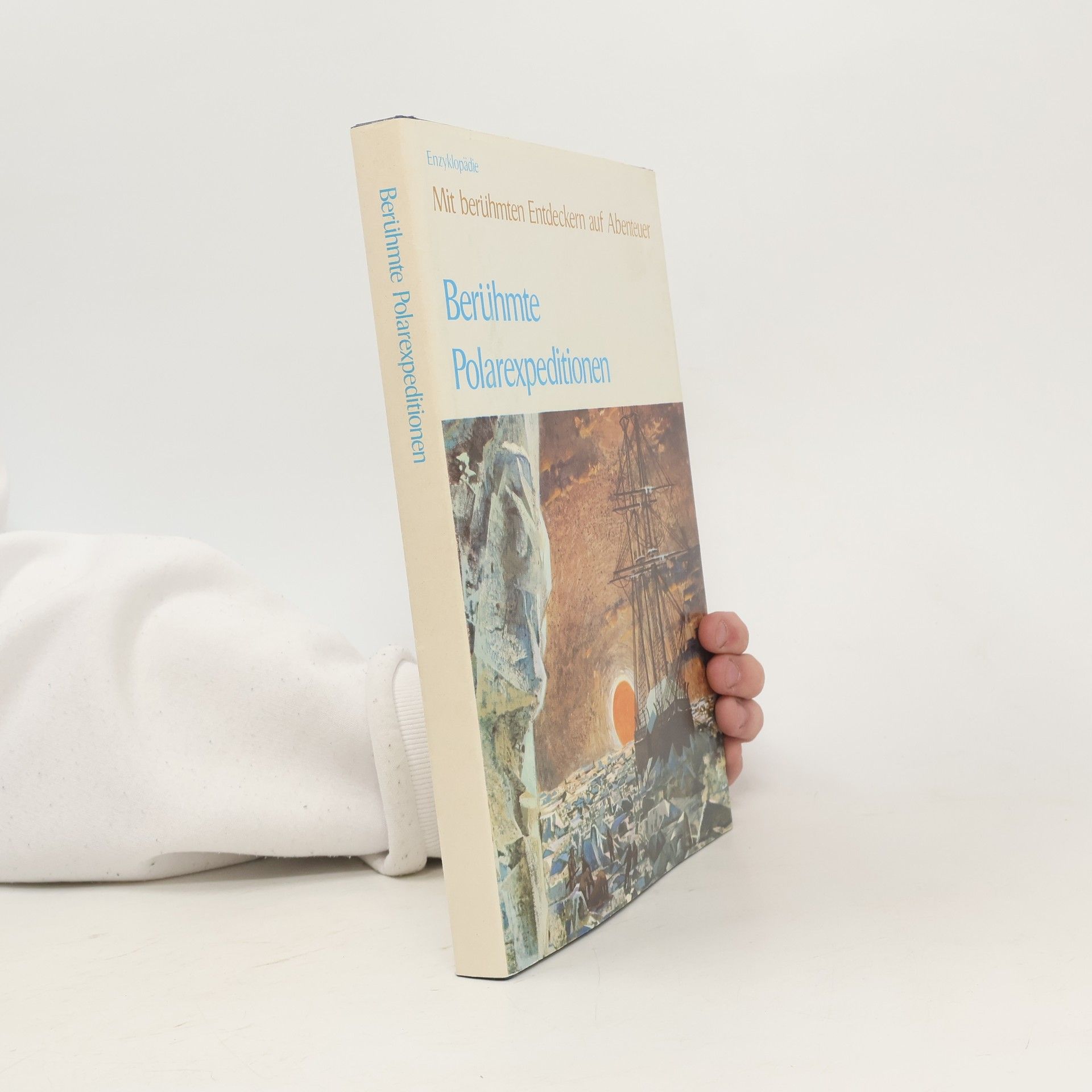 Autorenkollektiv Berühmte Polarexpeditionen