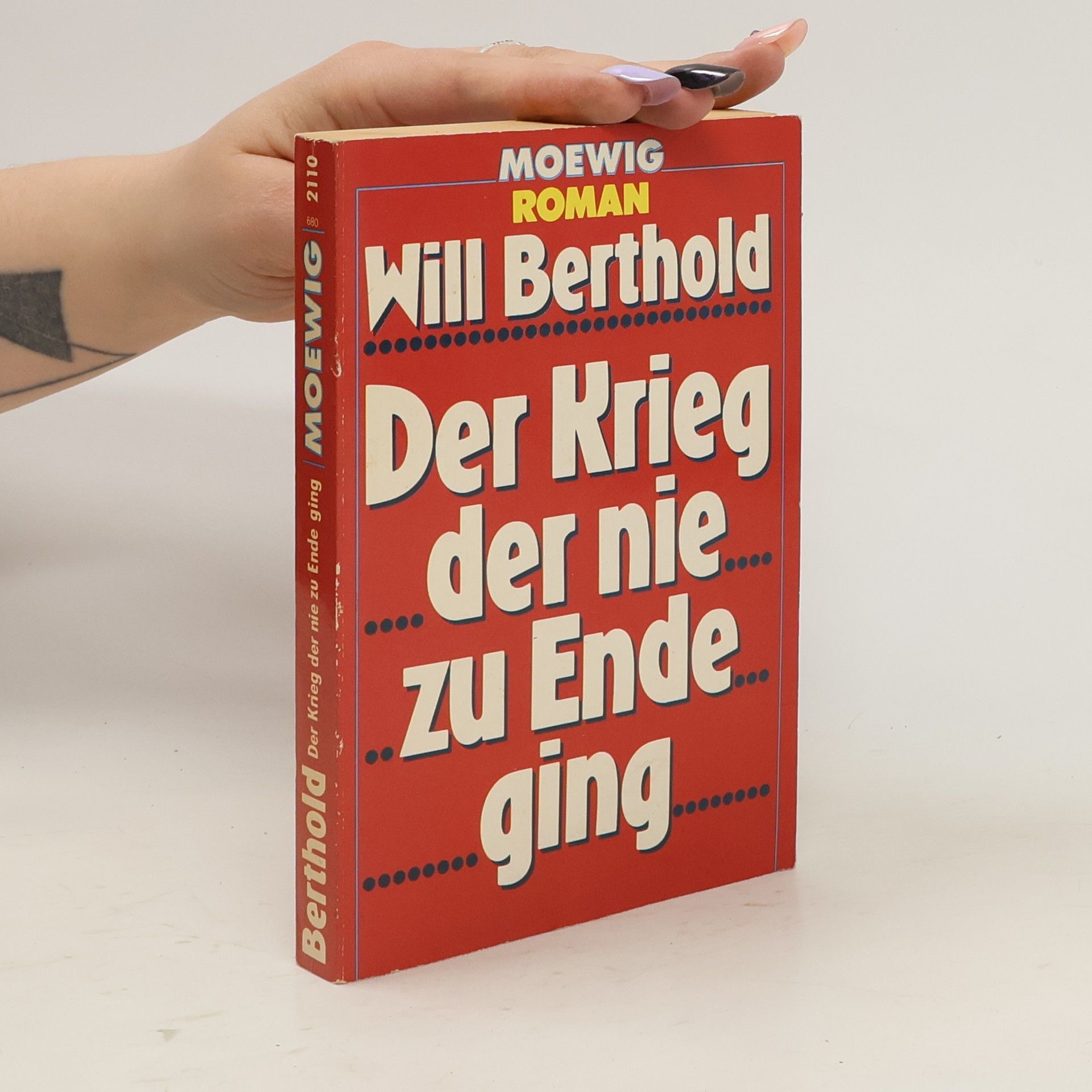 Will Berthold Der Krieg der nie zu Ende ging