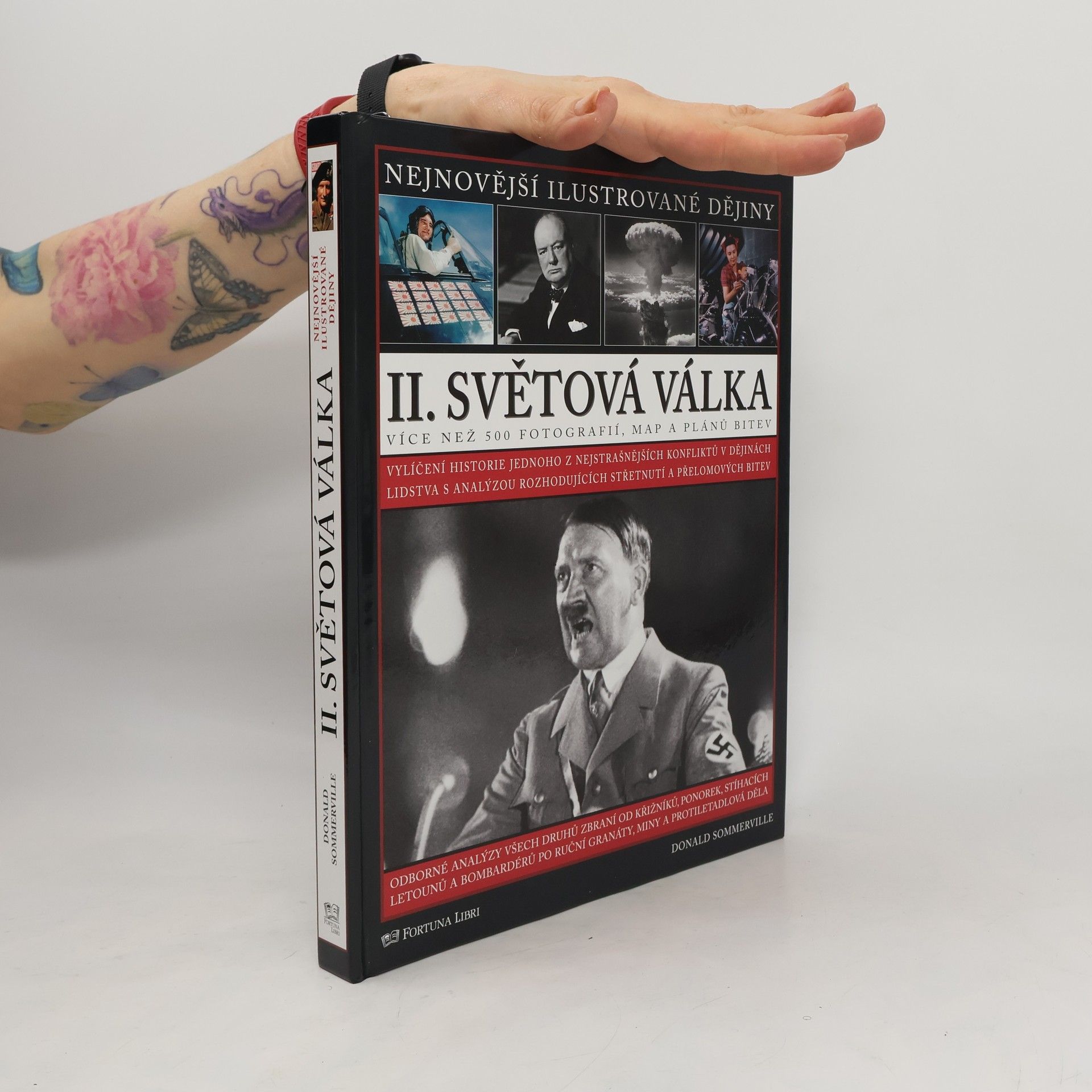 Donald Sommervile II. světová válka : vylíčení historie jednoho z nejstrašnějších konfliktů v dějinách lidstva s analýzou rozhodujících střetnutí a přelomových bitev