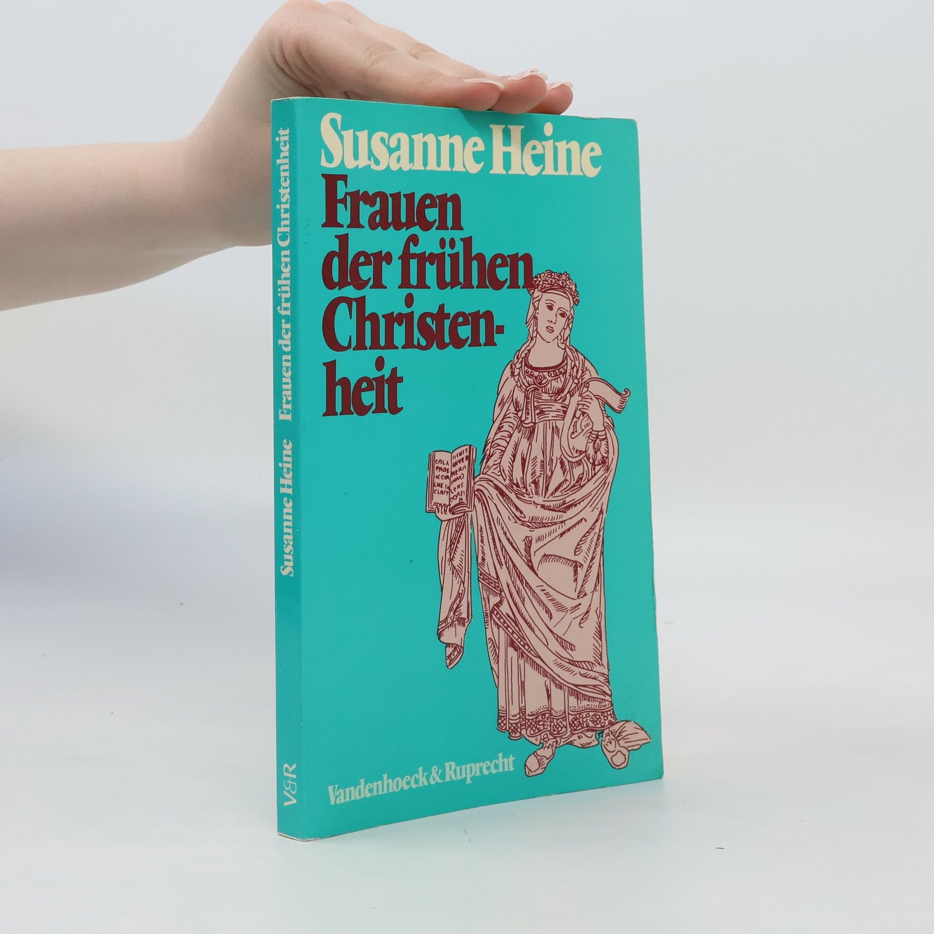 Susanne Heine Frauen der frühen Christenheit