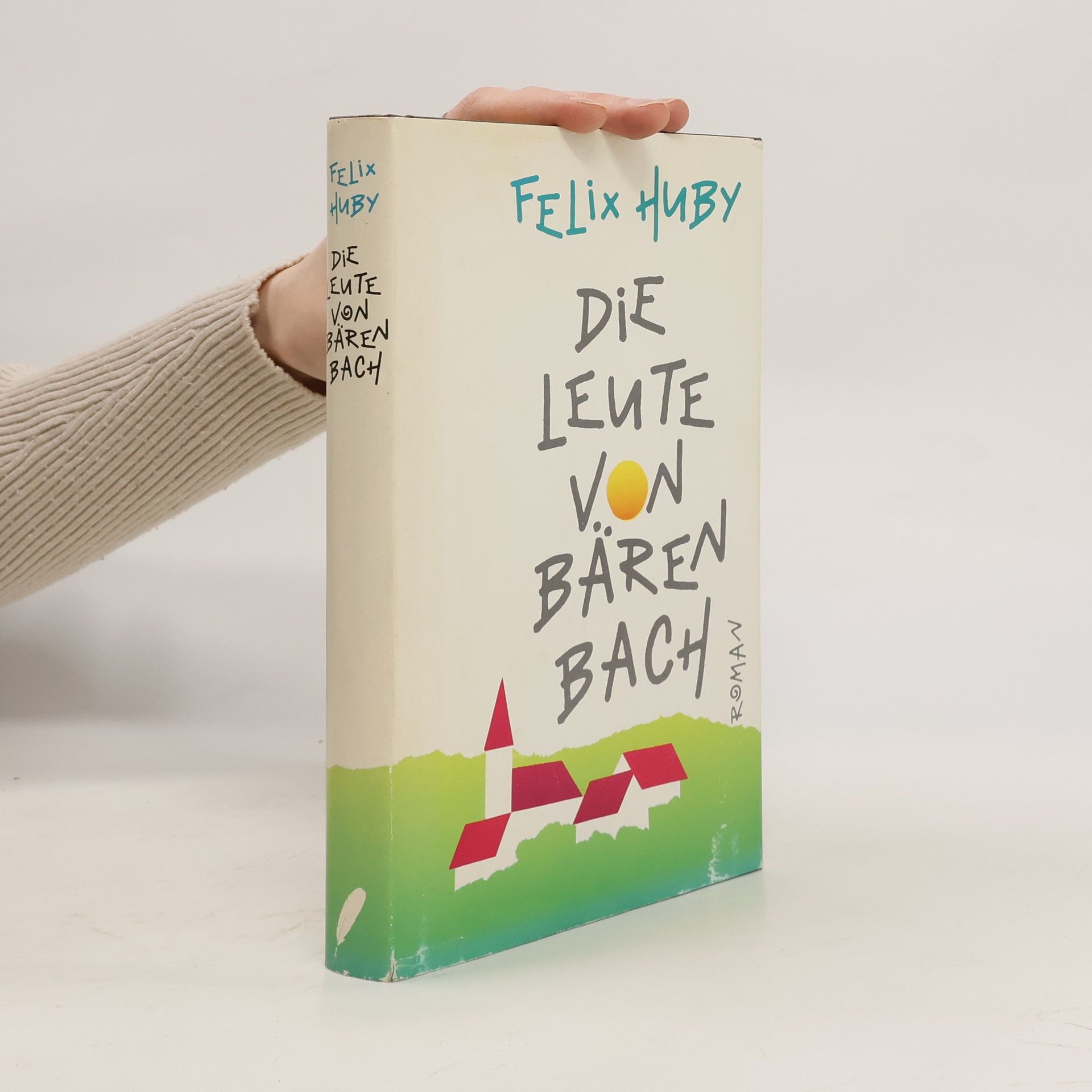 Felix Huby Die Leute von Bärenbach