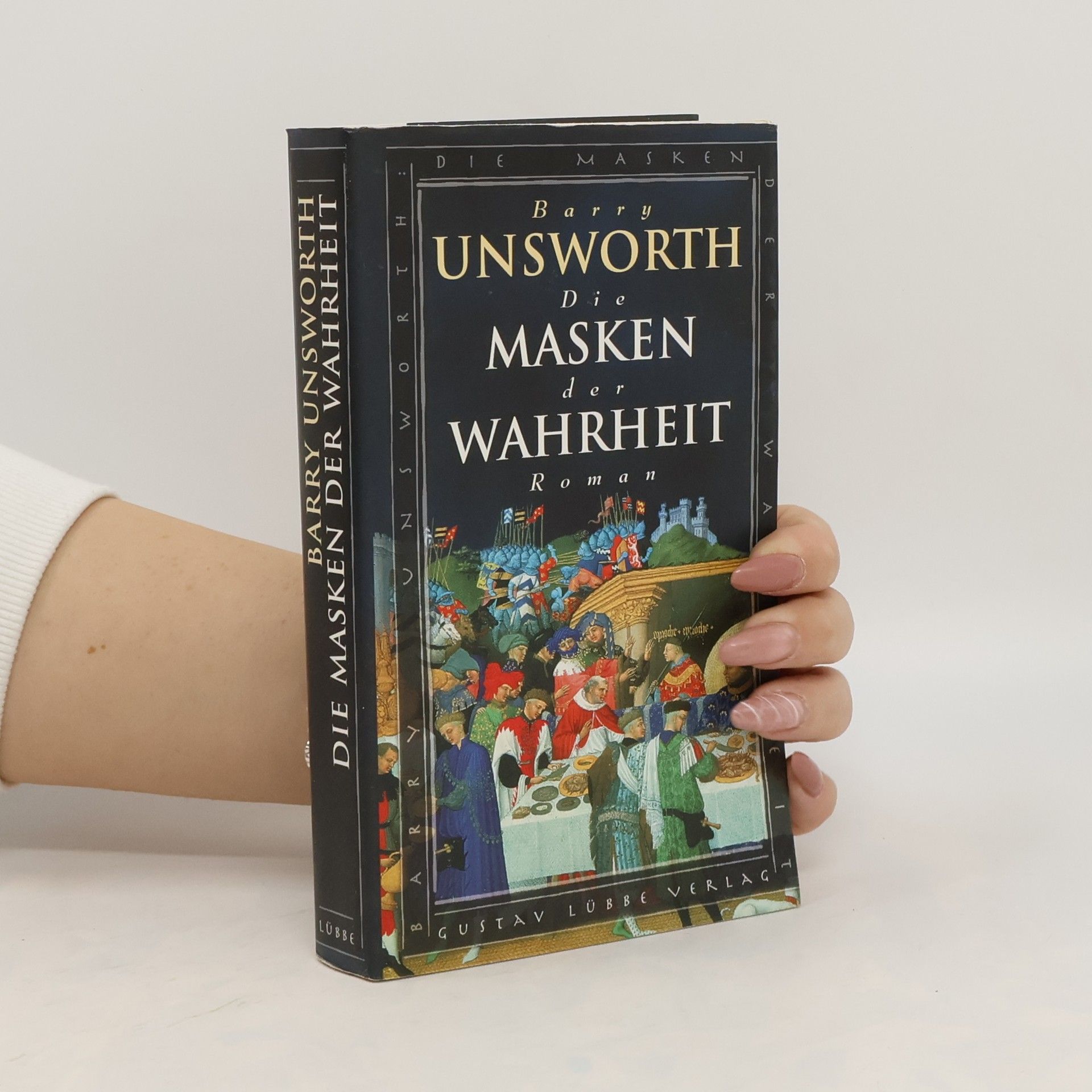 Barry Unsworth Die Masken der Wahrheit
