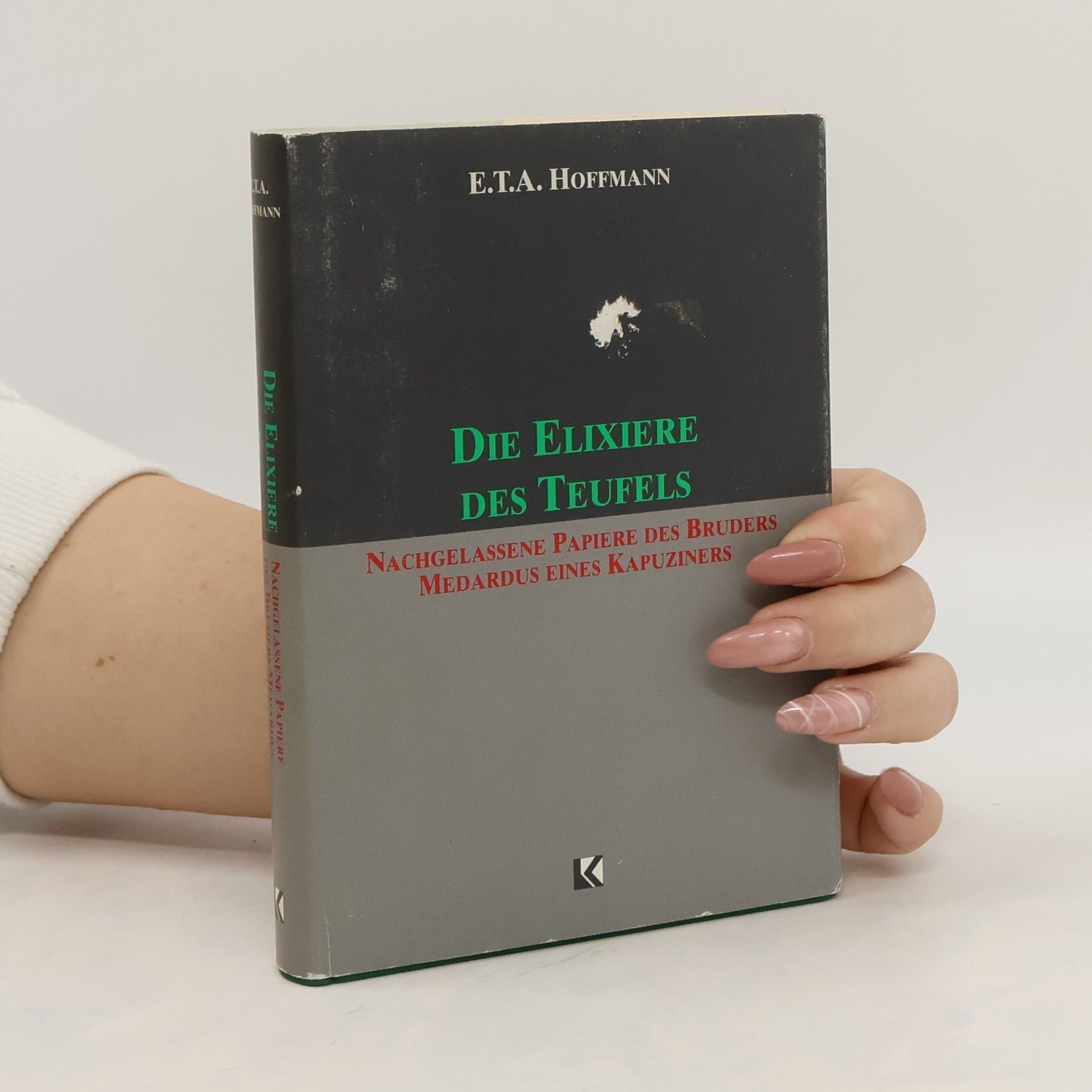 E. T. A. Hoffmann Die Elixiere des Teufels