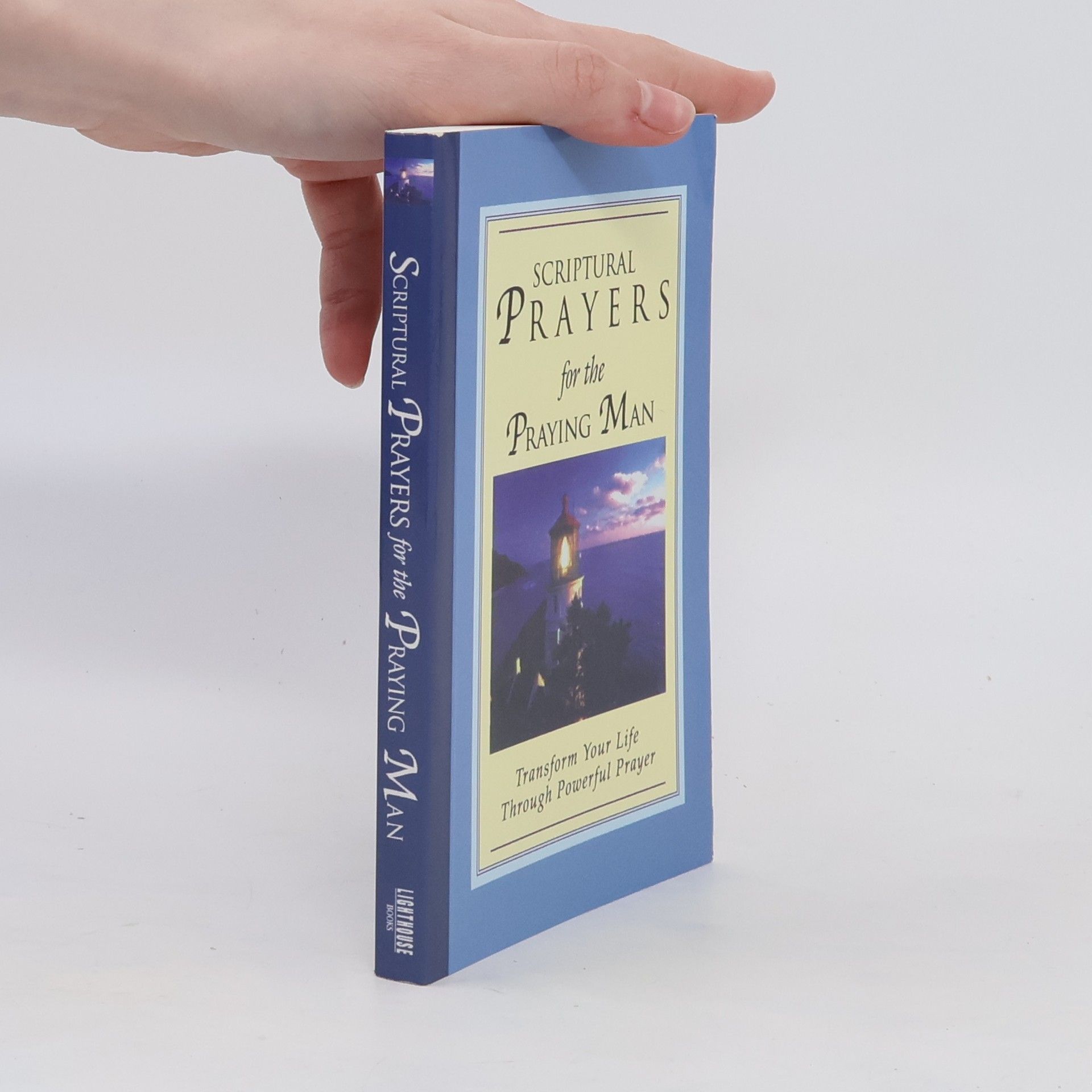 Collective Scriptural Prayers for the Praying Man: Transform Your Life Through Powerful Prayer
