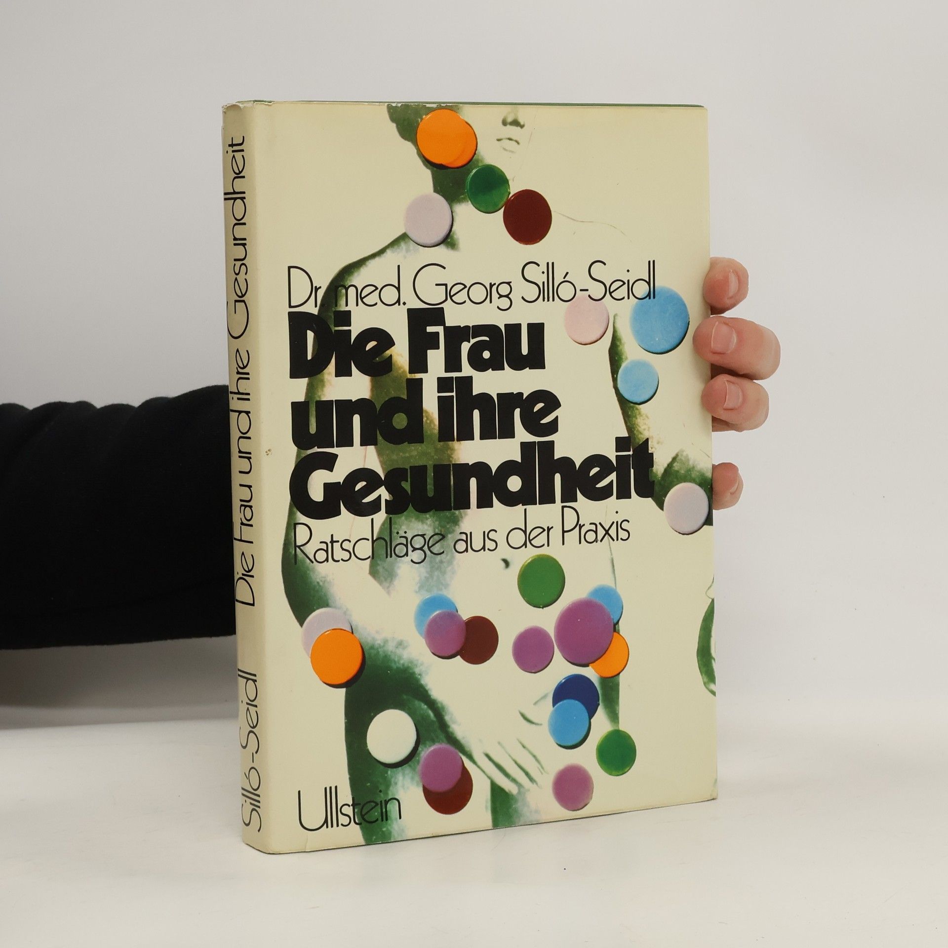 Georg Silló-Seidl Die Frau und ihre Gesundheit