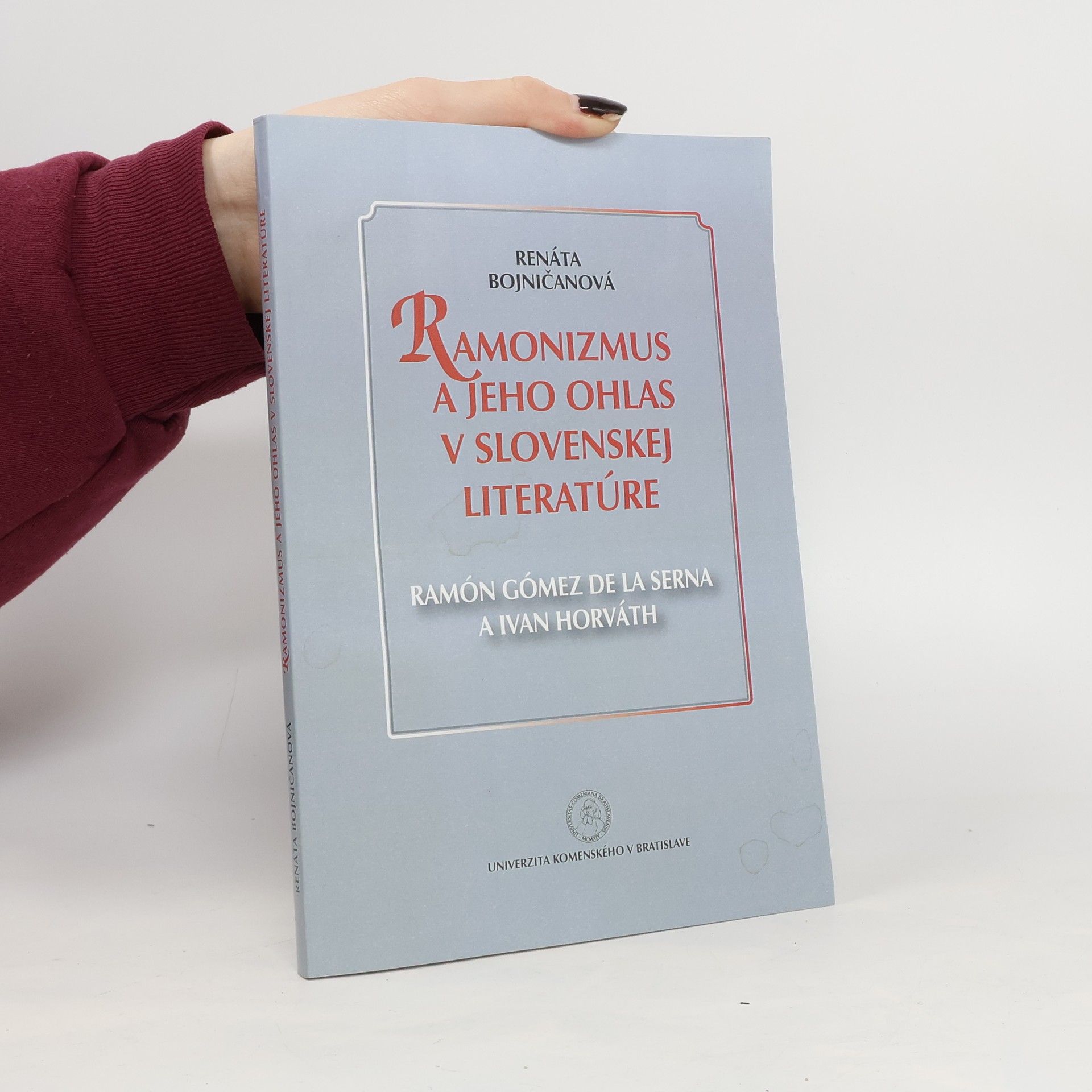 Renáta Bojničanová Ramonizmus a jeho ohlas v slovenskej literatúre