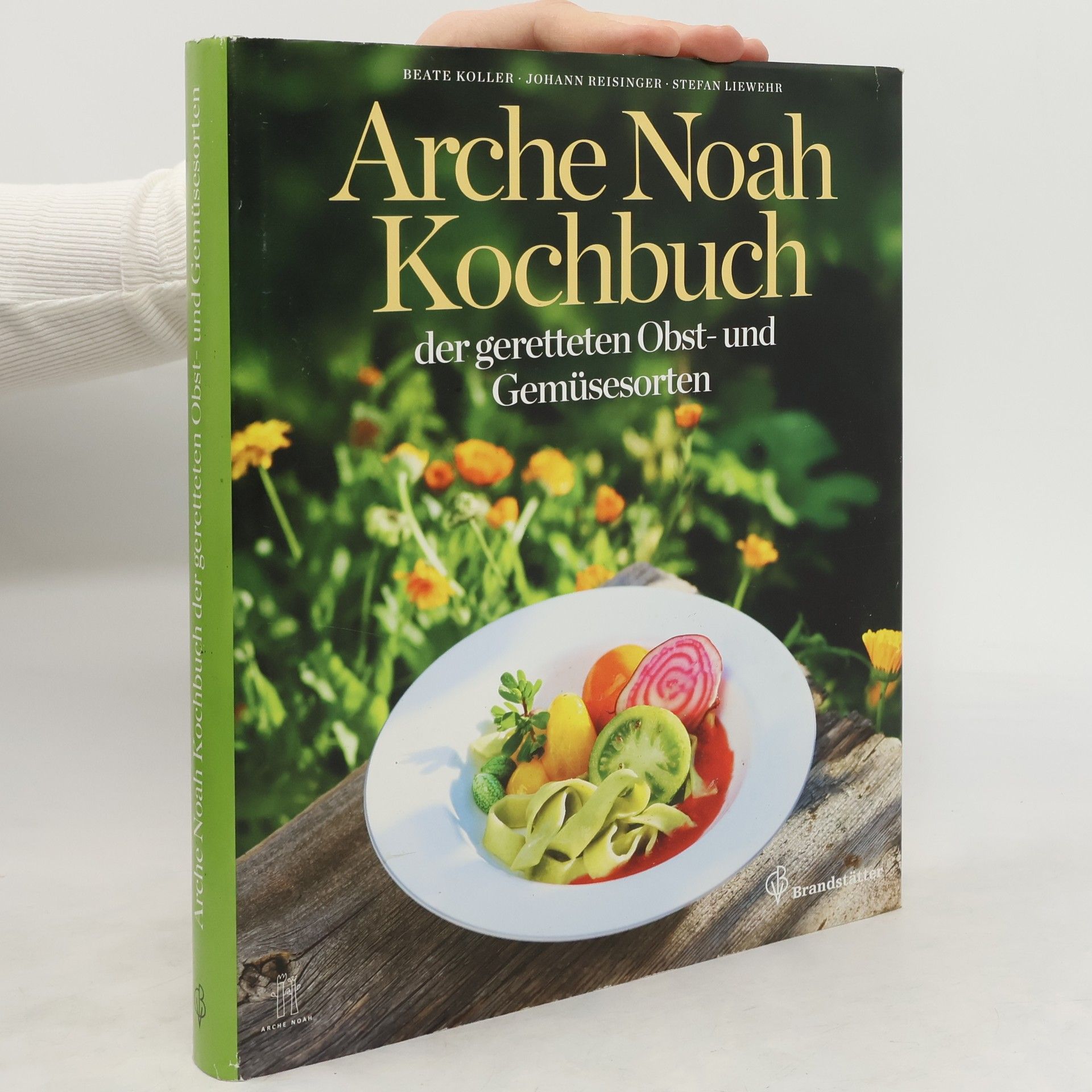 Beate Koller Arche-Noah-Kochbuch der geretteten Obst- und Gemüsesorten
