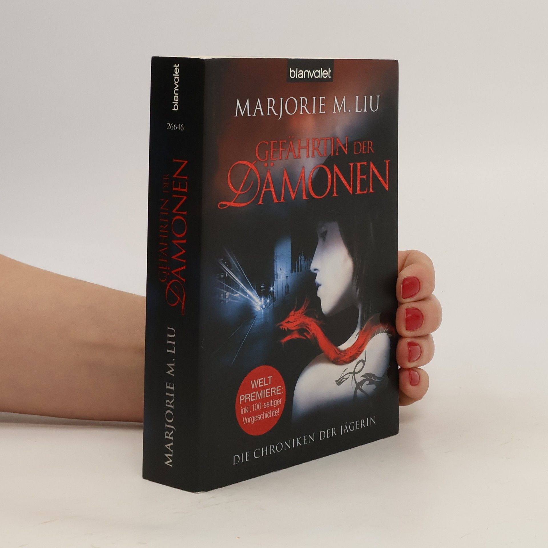 Marjorie Liu Die Chroniken der Jägerin. Gefährtin der Dämonen
