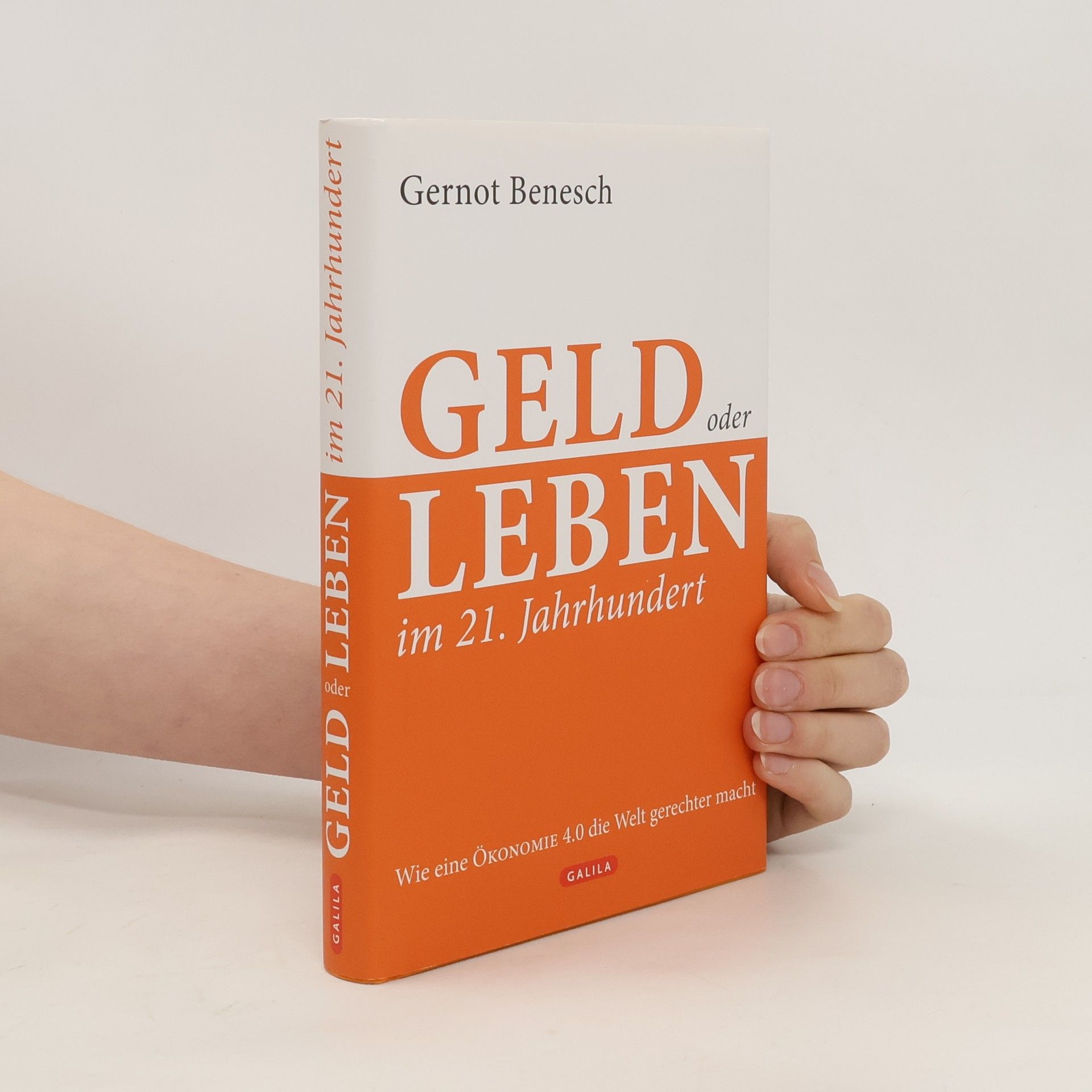 Gernot Benesch Geld oder Leben im 21. Jahrhundert