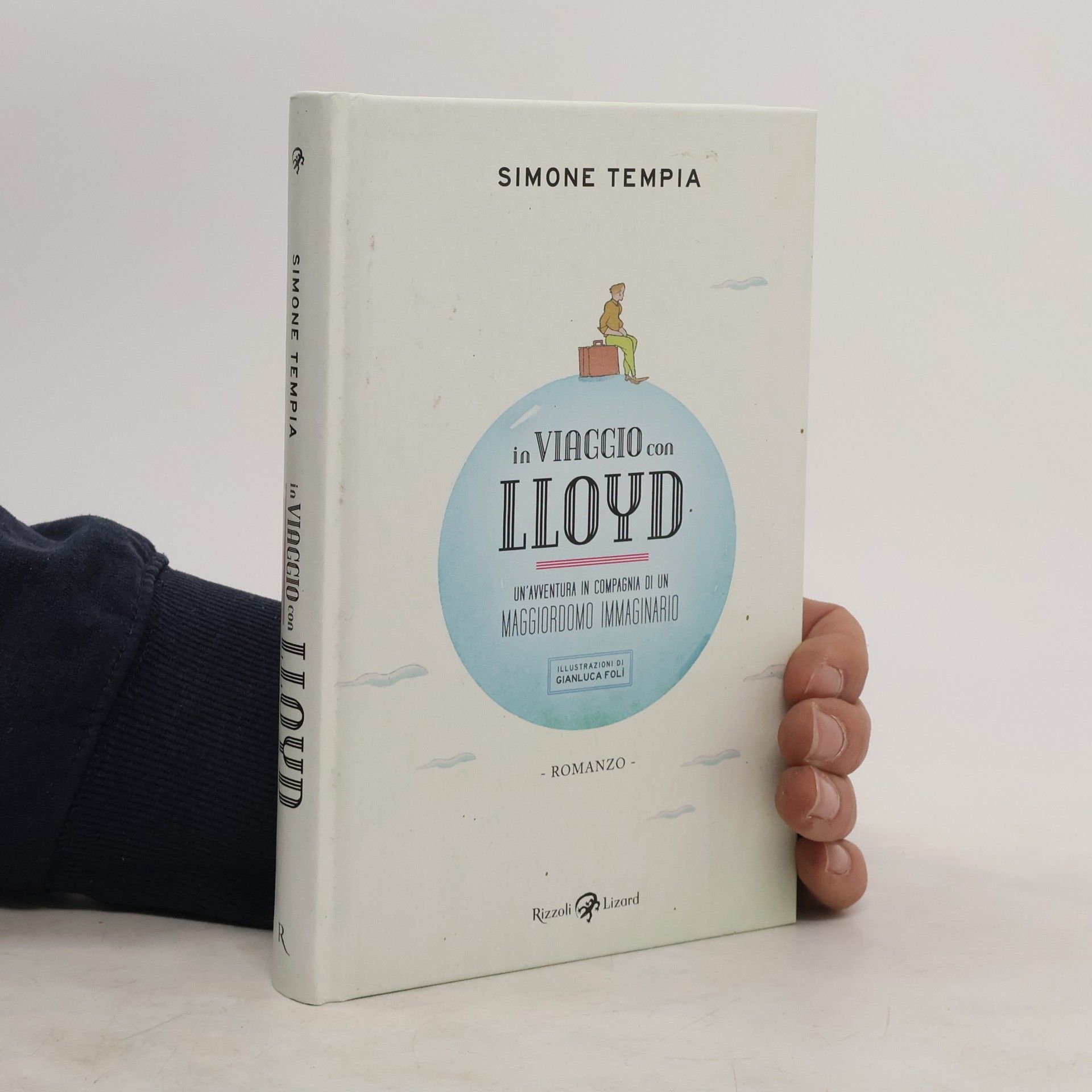 Simone Tempia In viaggio con Lloyd. Un'avventura in compagnia di un maggiordomo immaginario