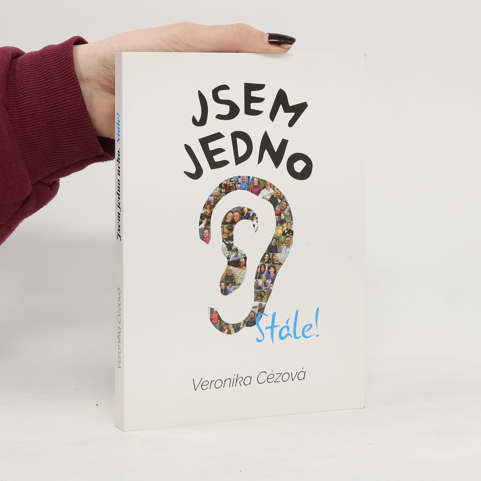 Veronika Širc Jsem jedno ucho, stále!