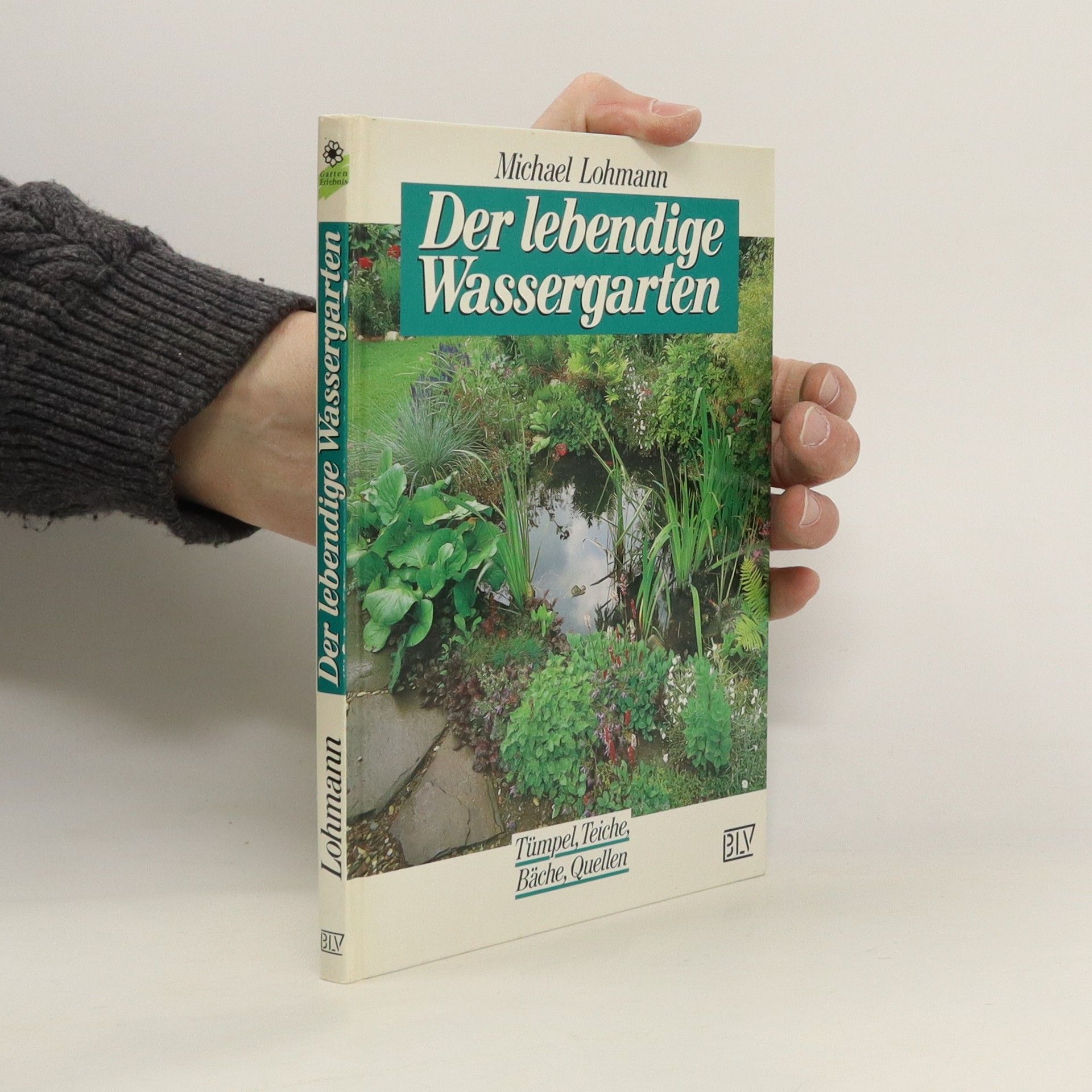 Michael Lohmann Der lebendige Wassergarten