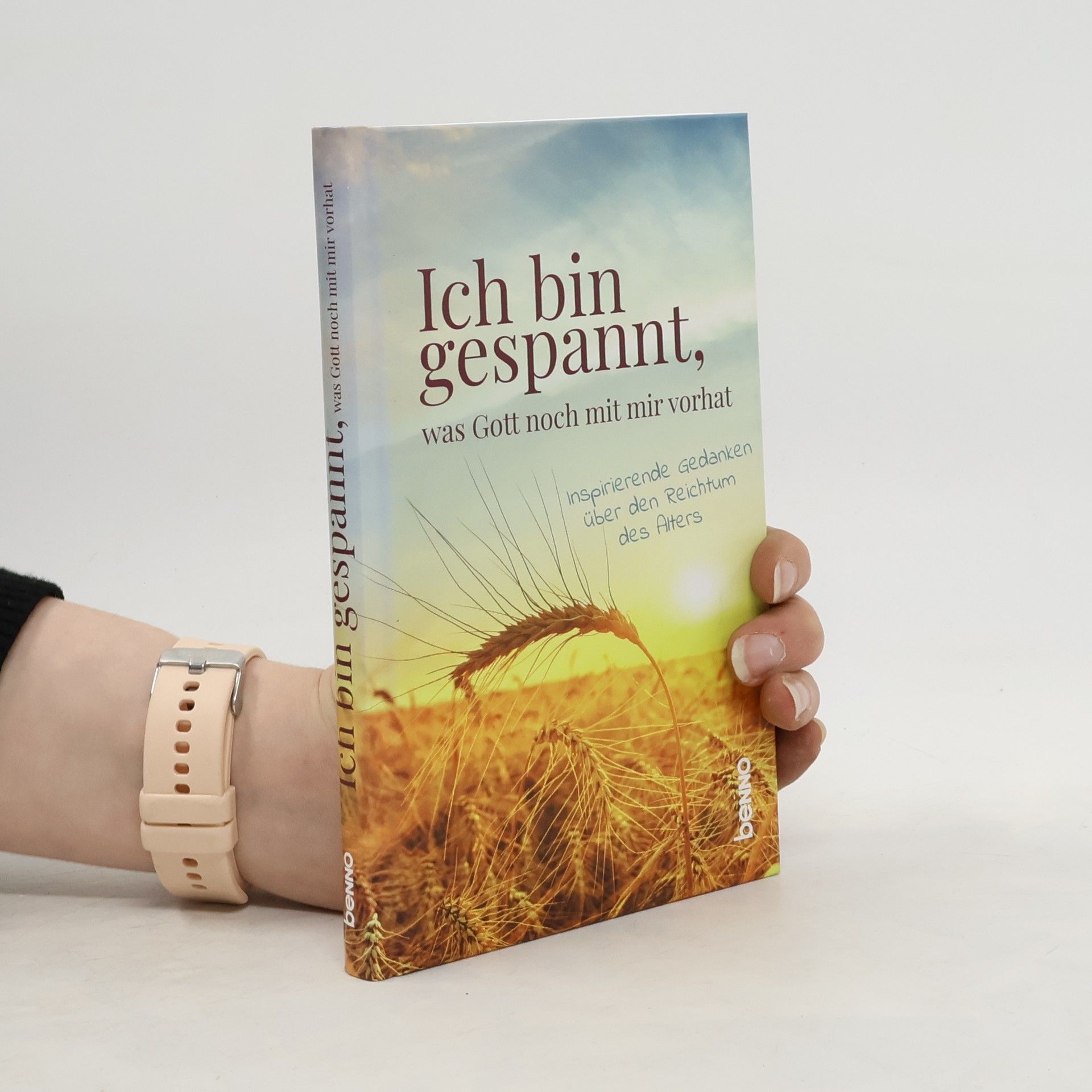 Collectif d'auteurs Ich bin gespannt, was Gott noch mit mir vorhat