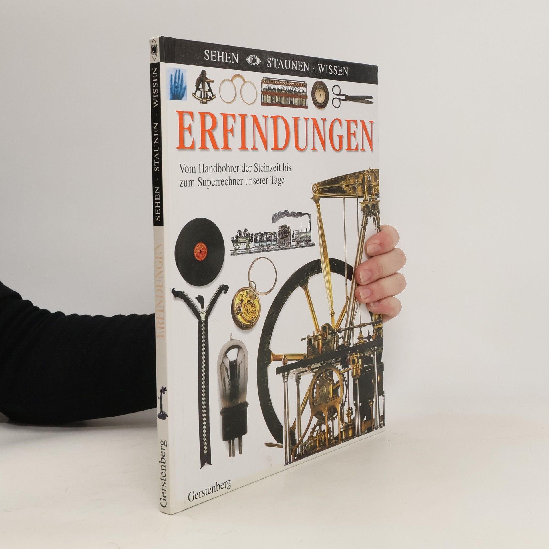 Lionel Bender Erfindungen. Vom Handbohrer der Steinzeit bis zum Superrechner unserer Tage